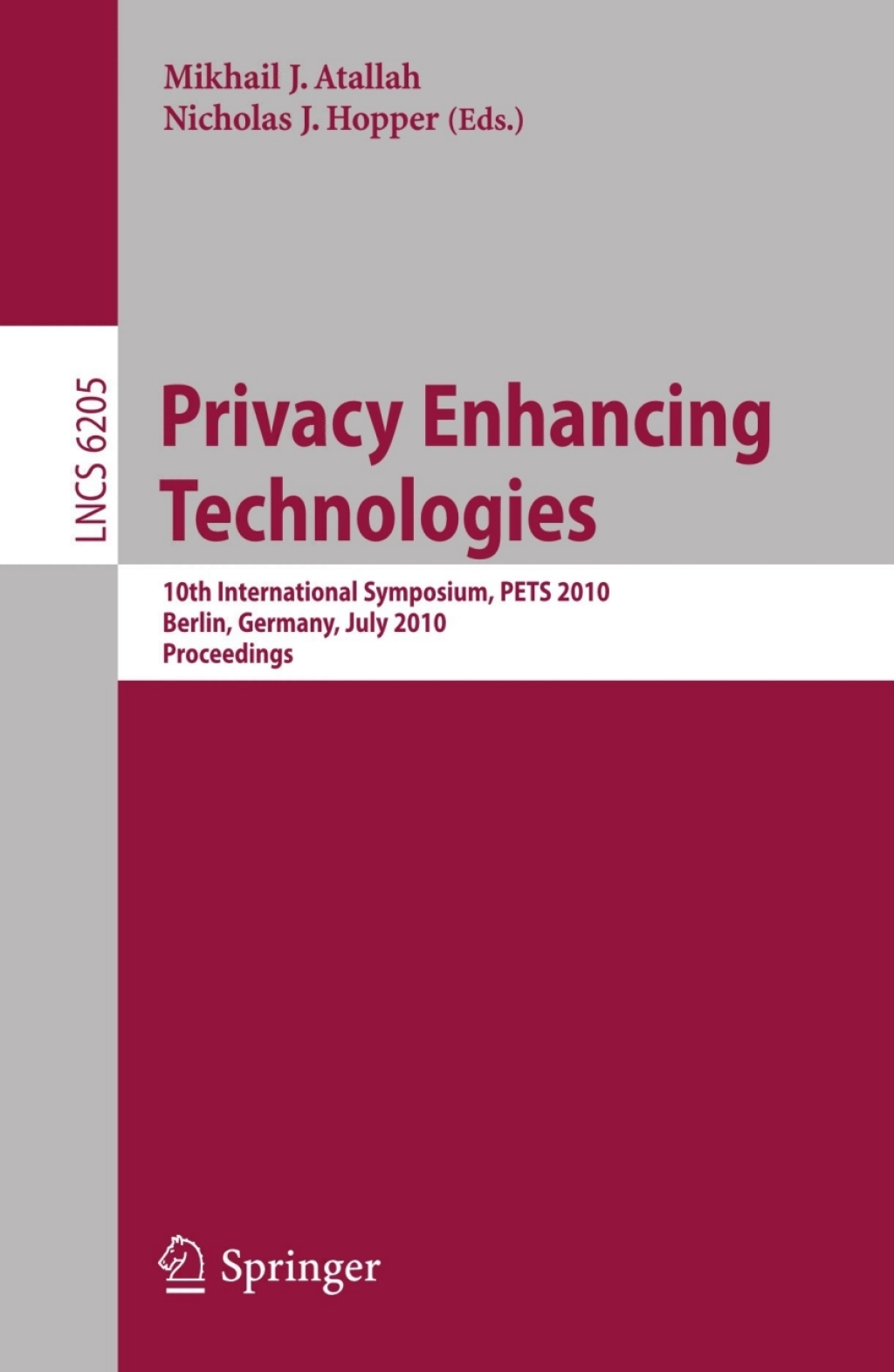Privacy Enhancing Technologies 10th International Symposium, PETS 2010, July 21-23, 2010, Berlin, Germany, Proceedings 1st Edition â€“ PDF/EPUB Version Downloadable