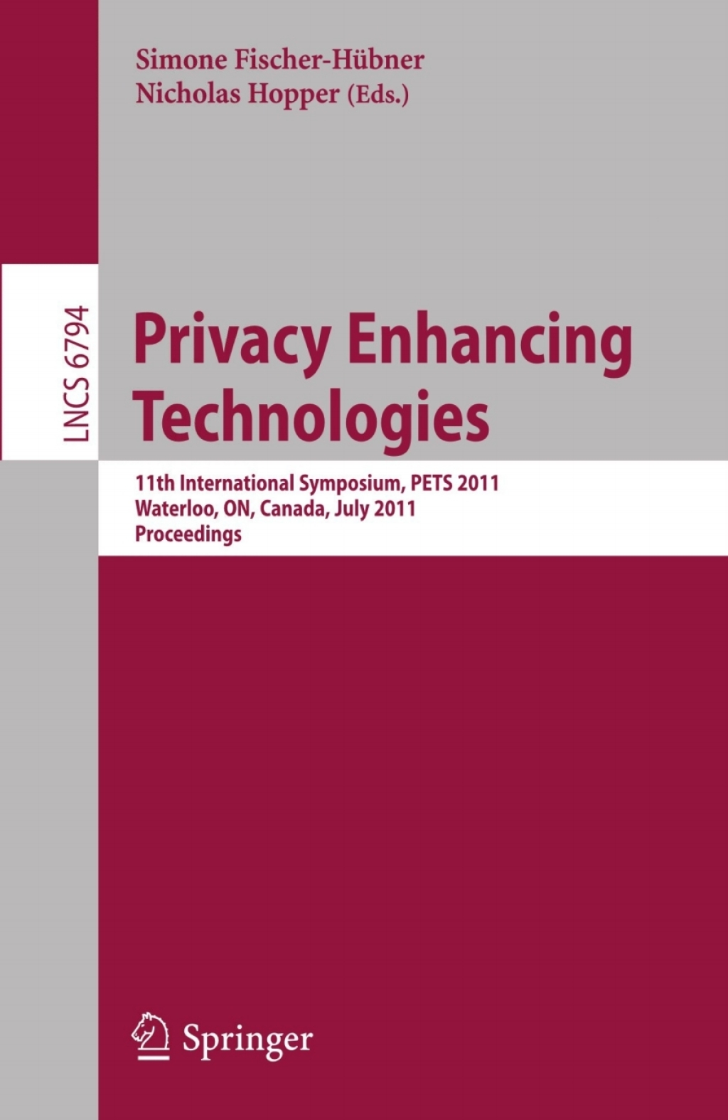 Privacy Enhancing Technologies 11th International Symposium, PETS 2011, Waterloo, ON, Canada, July 27-29, 2011, Proceedings 1st Edition â€“ PDF/EPUB Version Downloadable