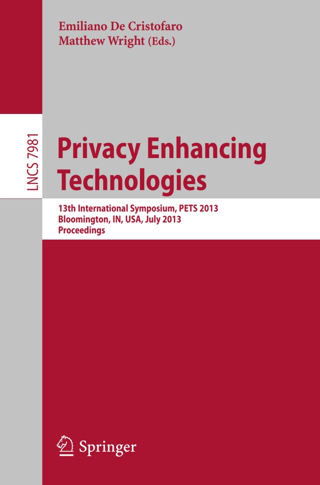 Privacy Enhancing Technologies 13th International Symposium, PETS 2013, Bloomington, IN, USA, July 10-12, 2013, Proceedings  â€“ PDF/EPUB Version Downloadable