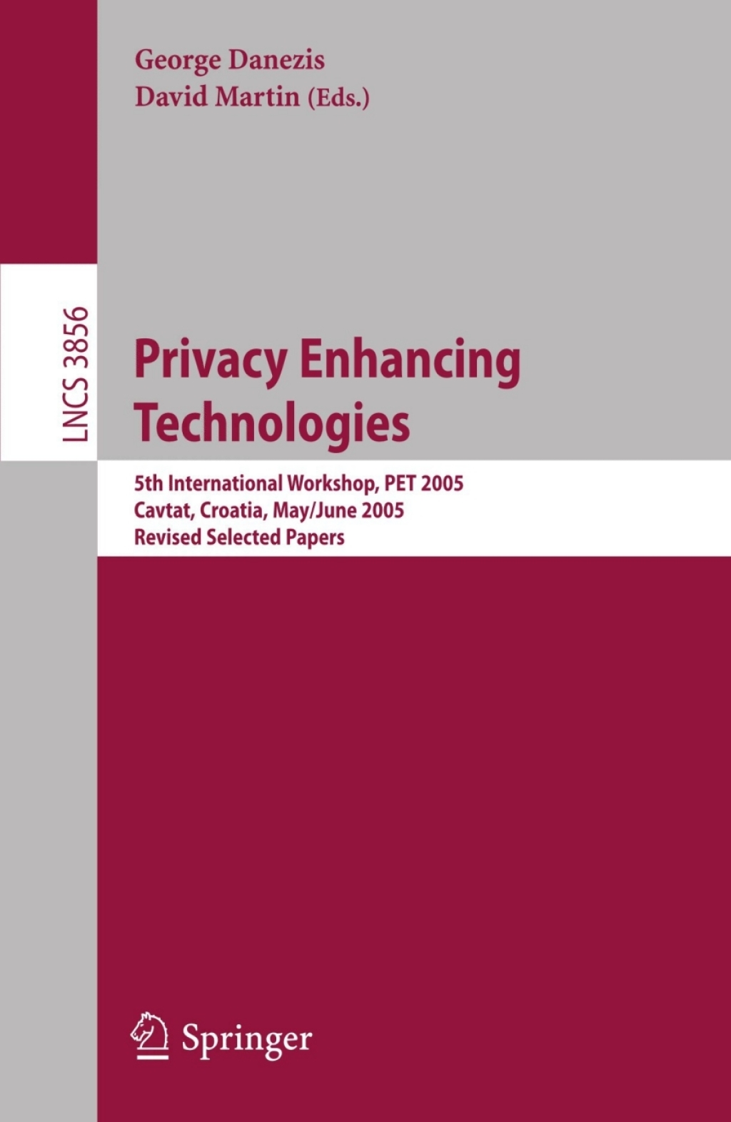 Privacy Enhancing Technologies 5th International Workshop, PET 2005, Cavtat, Croatia, May 30 - June 1, 2005, Revised Selected Papers 1st Edition â€“ PDF/EPUB Version Downloadable