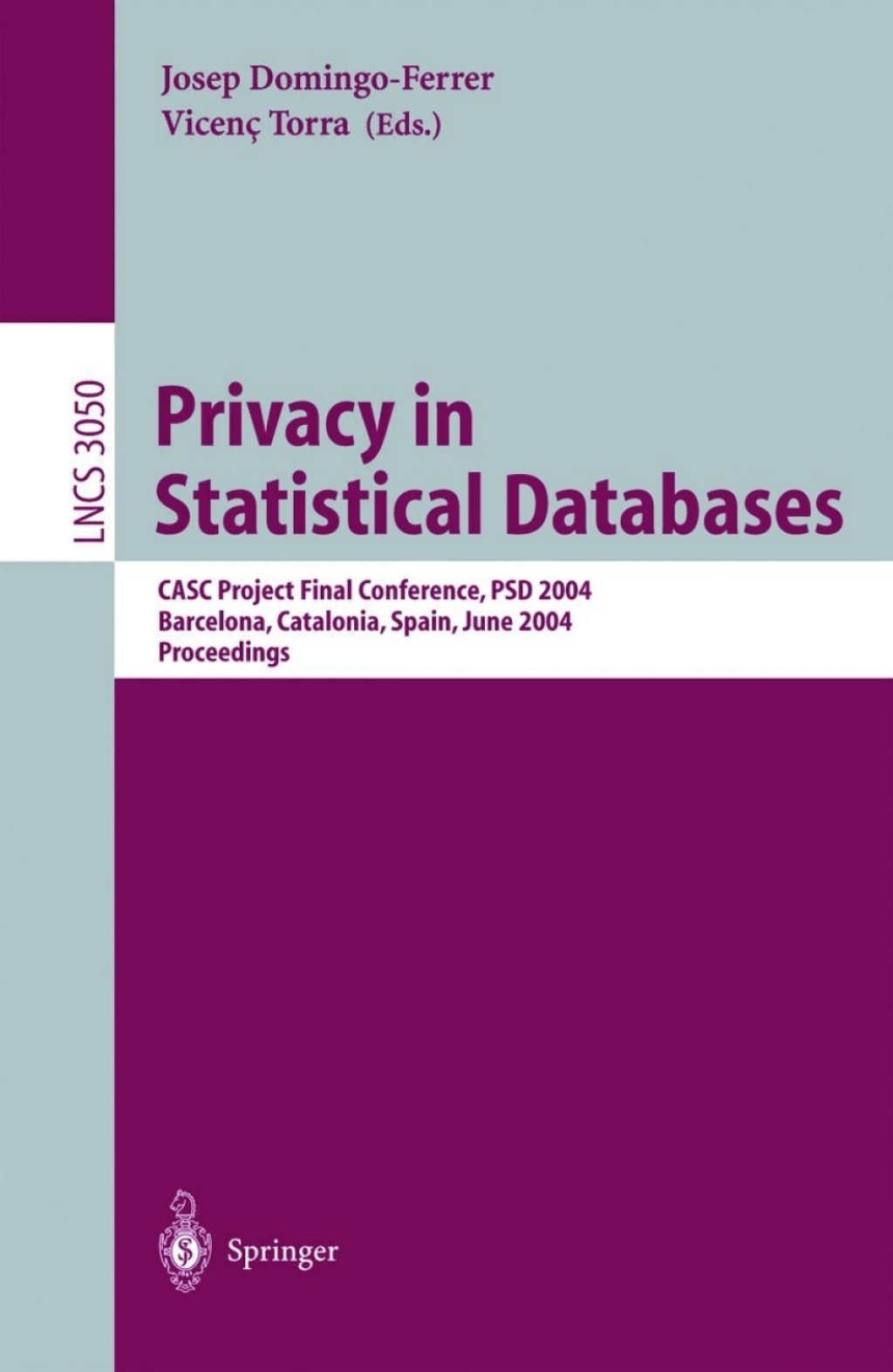 Privacy in Statistical Databases CASC Project International Workshop, PSD 2004, Barcelona, Spain, June 9-11, 2004, Proceedings 1st Edition â€“ PDF/EPUB Version Downloadable