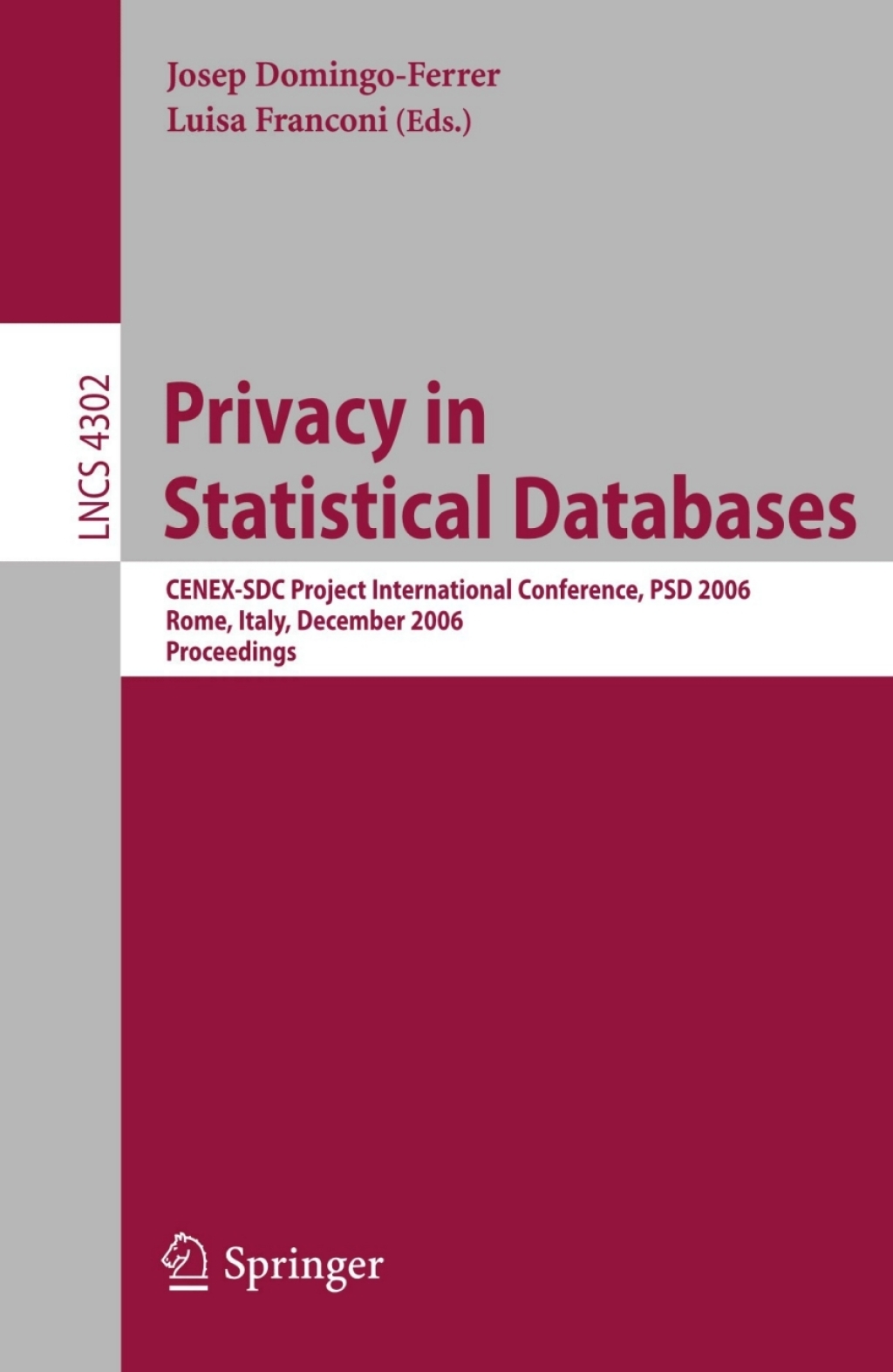 Privacy in Statistical Databases CENEX-SDC Project International Conference, PSD 2006, Rome, Italy, December 13-15, 2006, Proceedings 1st Edition â€“ PDF/EPUB Version Downloadable