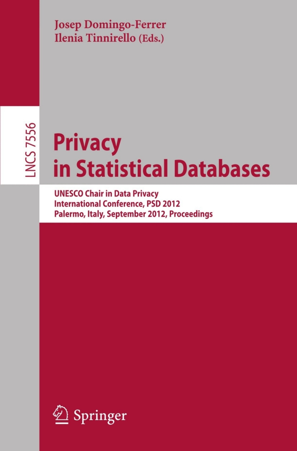 Privacy in Statistical Databases UNESCO Chair in Data Privacy, International Conference, PSD 2012, Palermo, Italy, September 26-28, 2012, Proceedings 1st Edition â€“ PDF/EPUB Version Downloadable