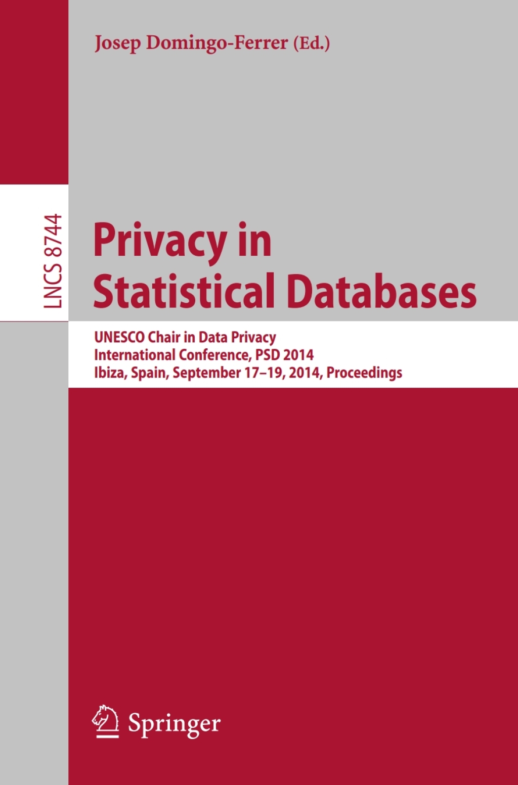 Privacy in Statistical Databases UNESCO Chair in Data Privacy, International Conference, PSD 2014, Ibiza, Spain, September 17-19, 2014. Proceedings  â€“ PDF/EPUB Version Downloadable