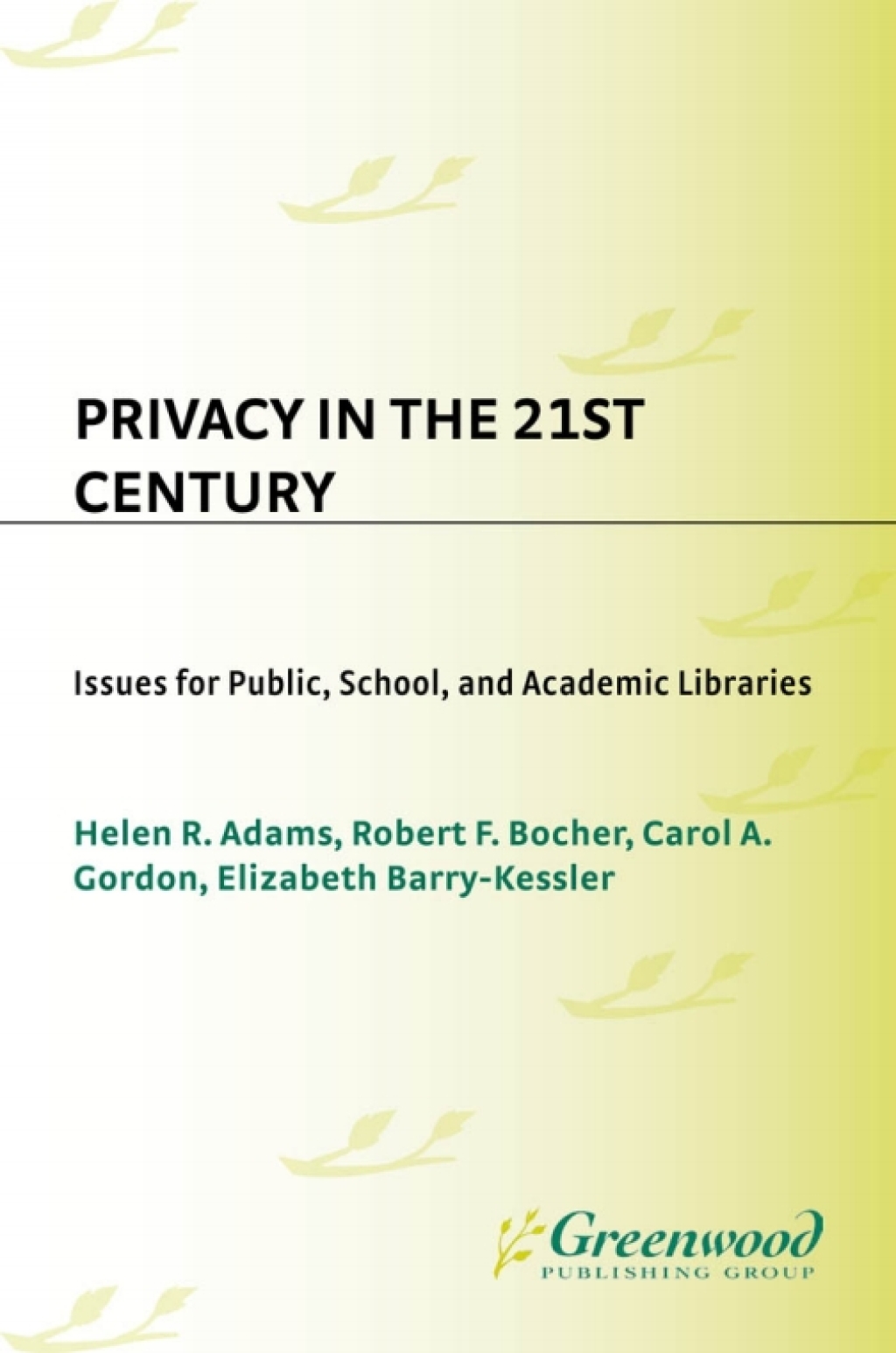 Privacy in the 21st Century Issues for Public, School, and Academic Libraries 1st Edition â€“ PDF/EPUB Version Downloadable