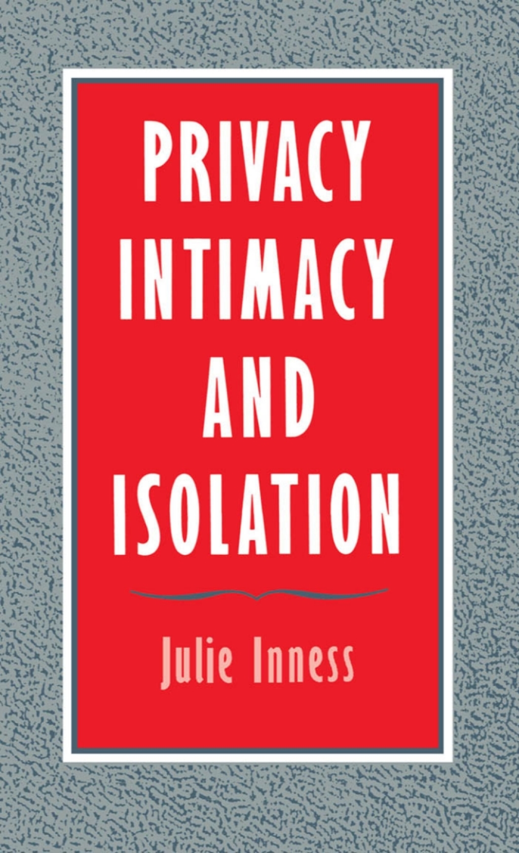 Privacy, Intimacy, and Isolation  â€“ PDF/EPUB Version Downloadable