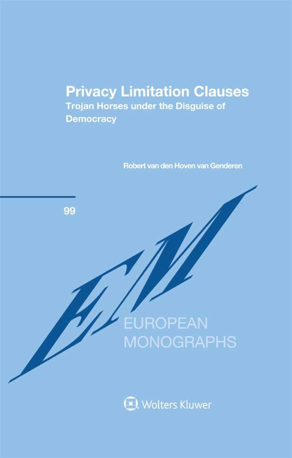 Privacy Limitation Clauses Trojan Horses under the Disguise of Democracy  â€“ PDF/EPUB Version Downloadable
