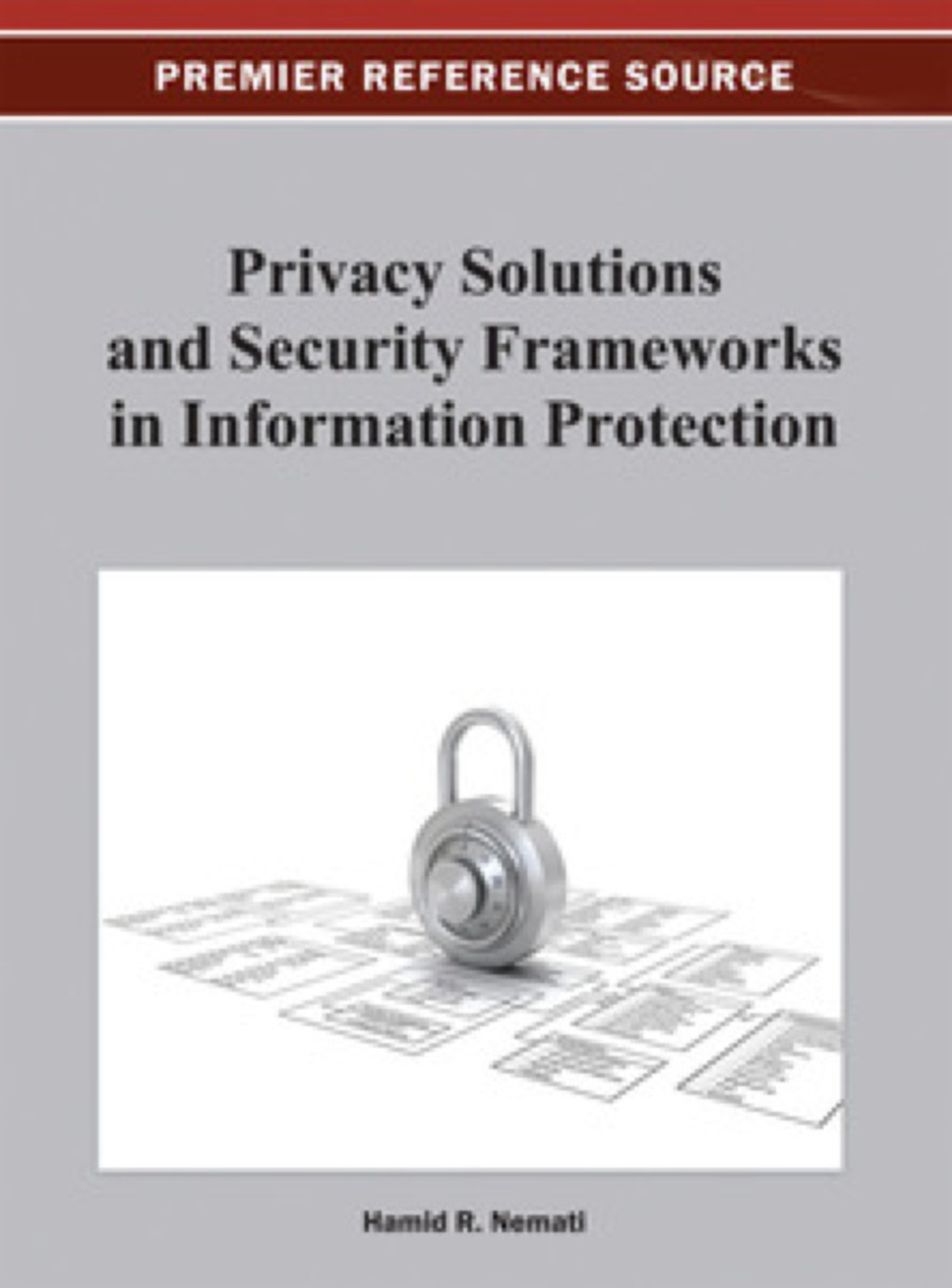 Privacy Solutions and Security Frameworks in Information Protection  â€“ PDF/EPUB Version Downloadable