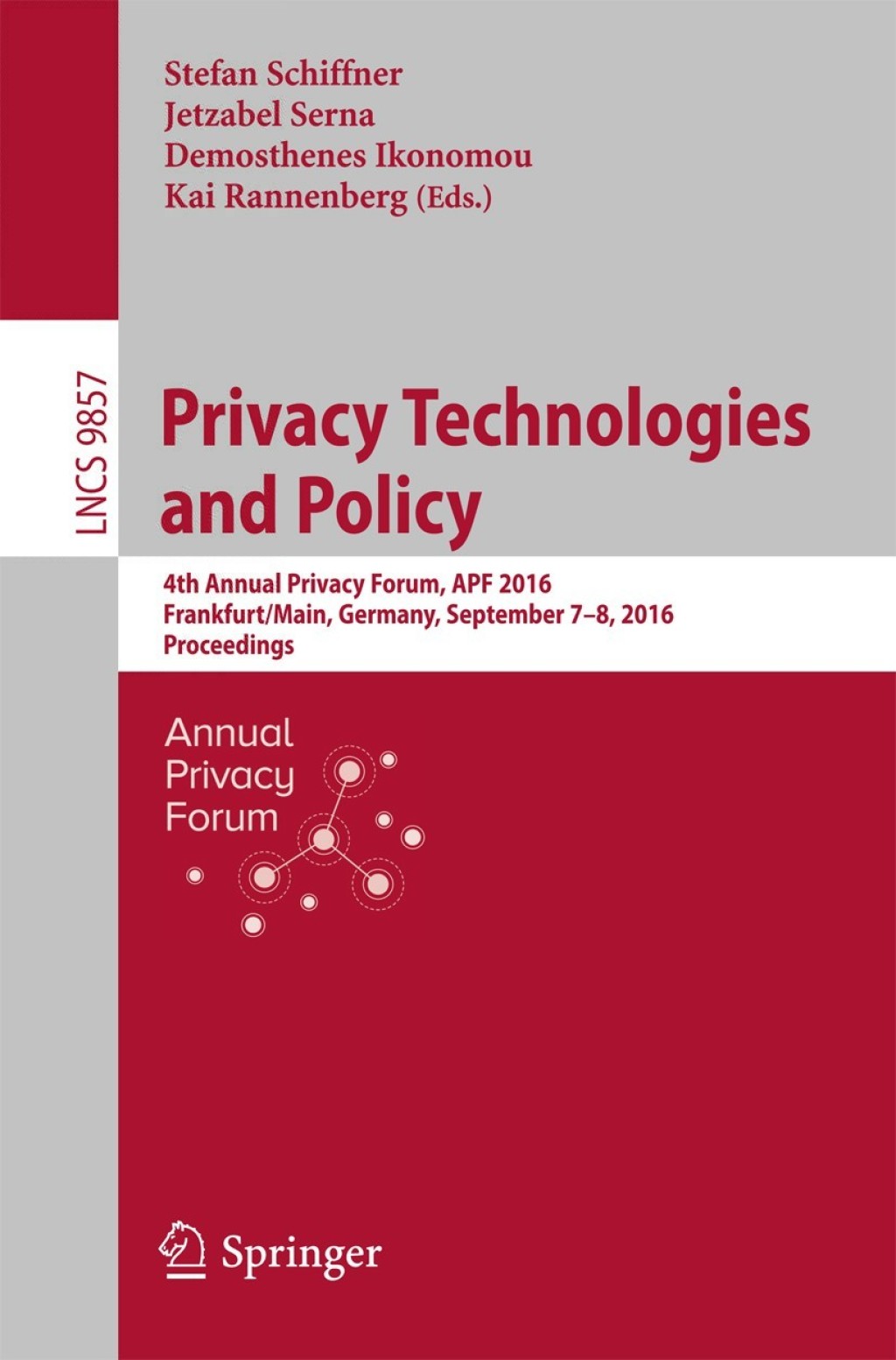 Privacy Technologies and Policy 4th Annual Privacy Forum, APF 2016, Frankfurt/Main, Germany, September 7-8, 2016, Proceedings  â€“ PDF/EPUB Version Downloadable