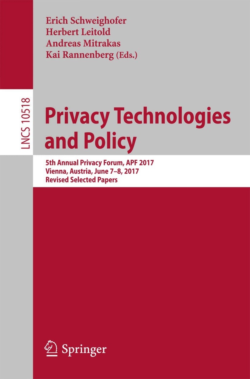 Privacy Technologies and Policy 5th Annual Privacy Forum, APF 2017, Vienna, Austria, June 7-8, 2017, Revised Selected Papers  â€“ PDF/EPUB Version Downloadable