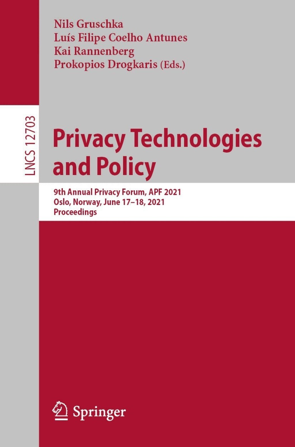 Privacy Technologies and Policy 9th Annual Privacy Forum, APF 2021, Oslo, Norway, June 17â€“18, 2021, Proceedings  â€“ PDF/EPUB Version Downloadable