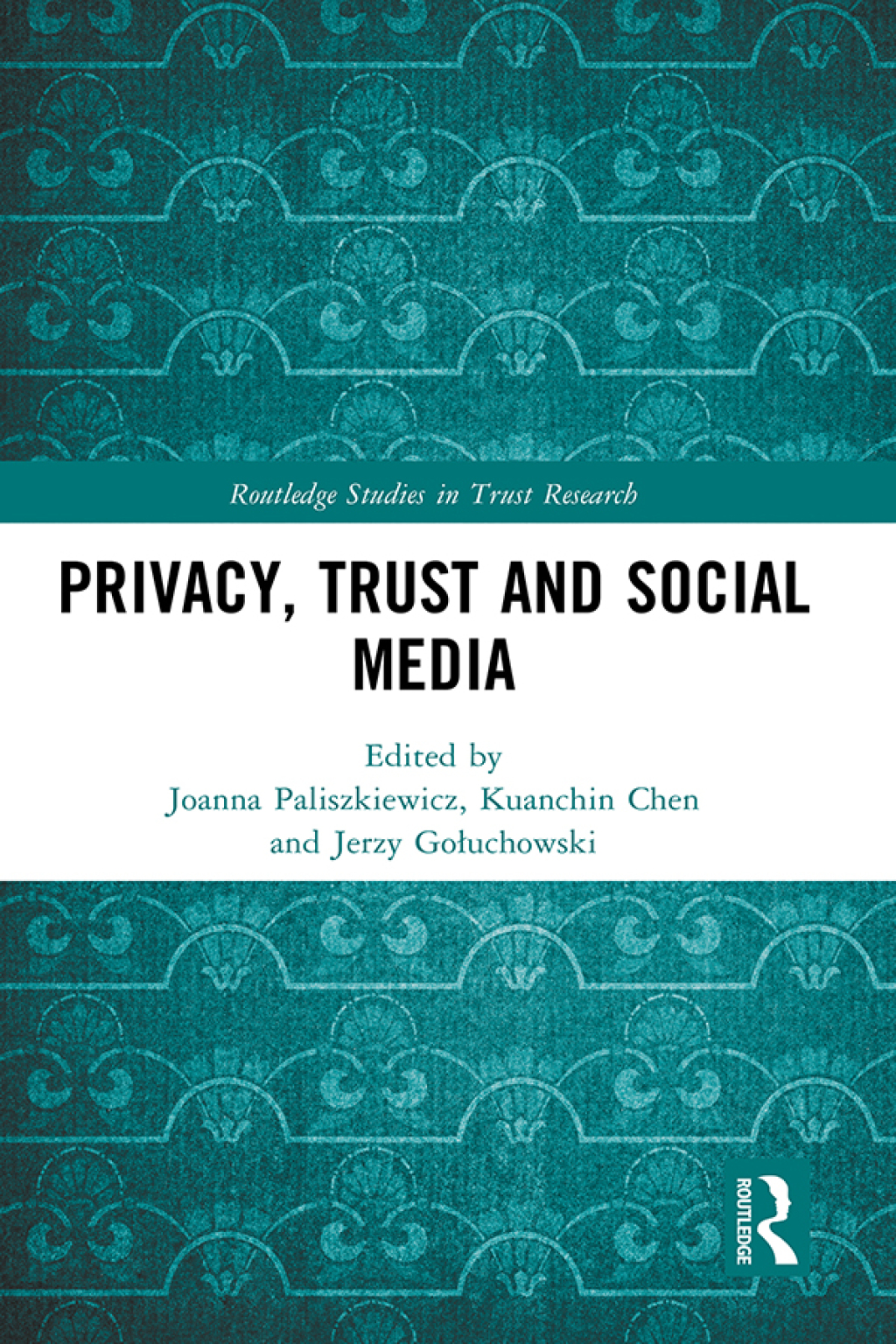 Privacy, Trust and Social Media 1st Edition â€“ PDF/EPUB Version Downloadable