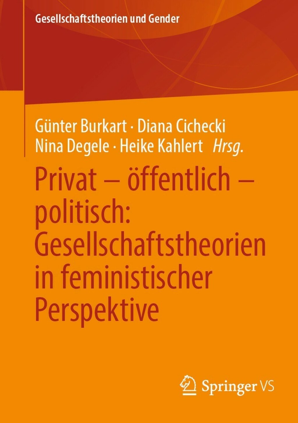 Privat â€“ Ã¶ffentlich â€“ politisch: Gesellschaftstheorien in feministischer Perspektive  â€“ PDF/EPUB Version Downloadable
