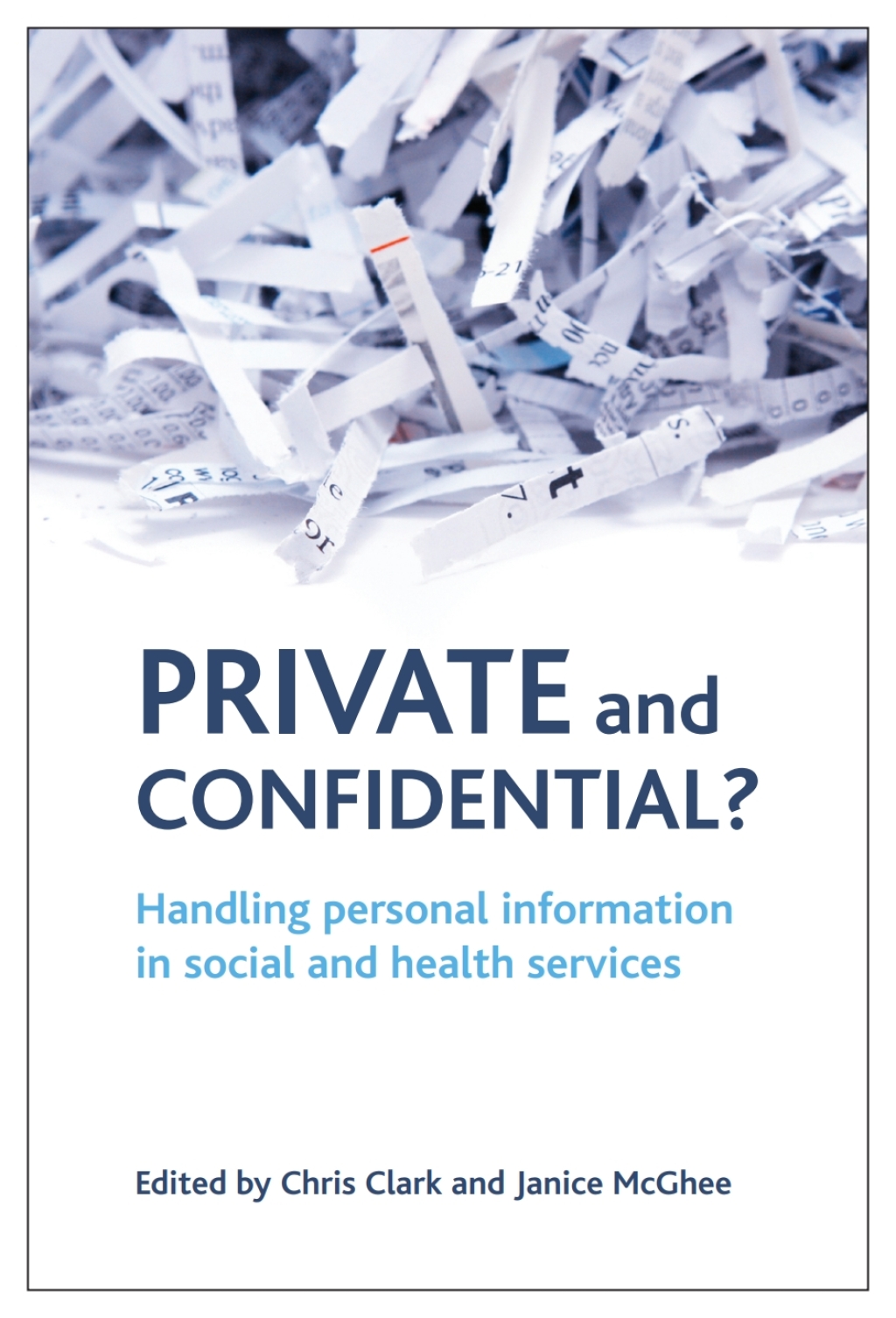 Private and confidential? Handling personal information in the social and health services 1st Edition â€“ PDF/EPUB Version Downloadable