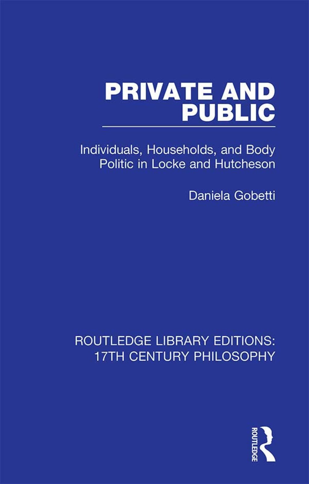 Private and Public Individuals, Households, and Body Politic in Locke and Hutcheson 1st Edition â€“ PDF/EPUB Version Downloadable