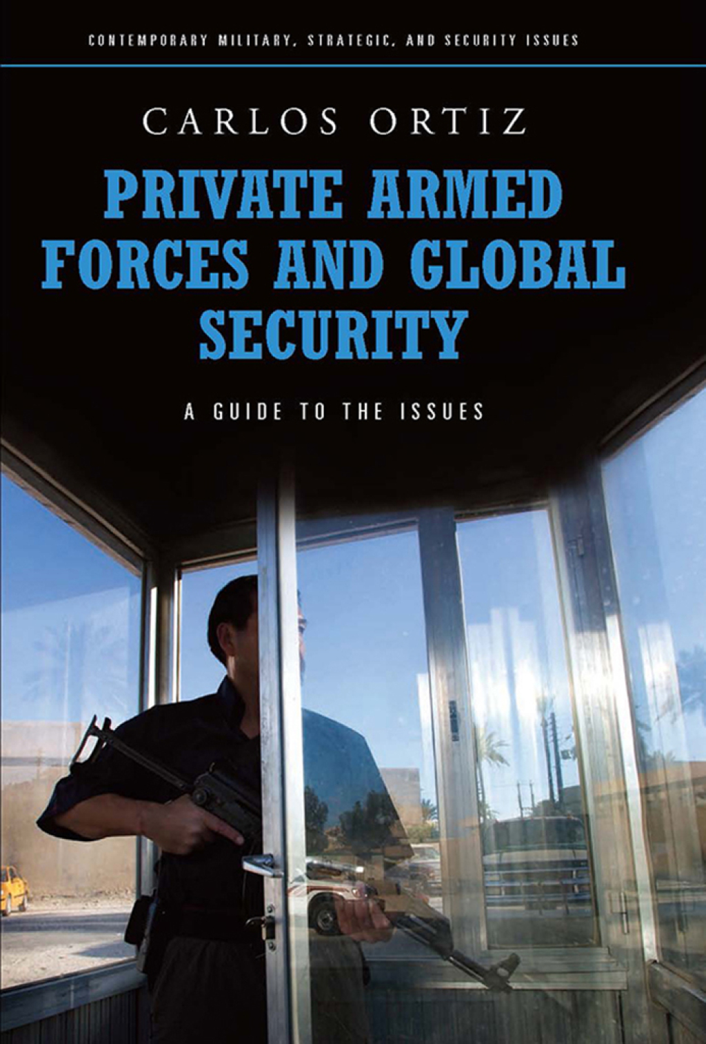 Private Armed Forces and Global Security A Guide to the Issues 1st Edition â€“ PDF/EPUB Version Downloadable