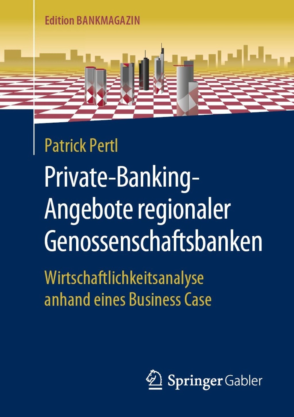 Private-Banking-Angebote regionaler Genossenschaftsbanken Wirtschaftlichkeitsanalyse anhand eines Business Case - (PDF/EPUB Version)