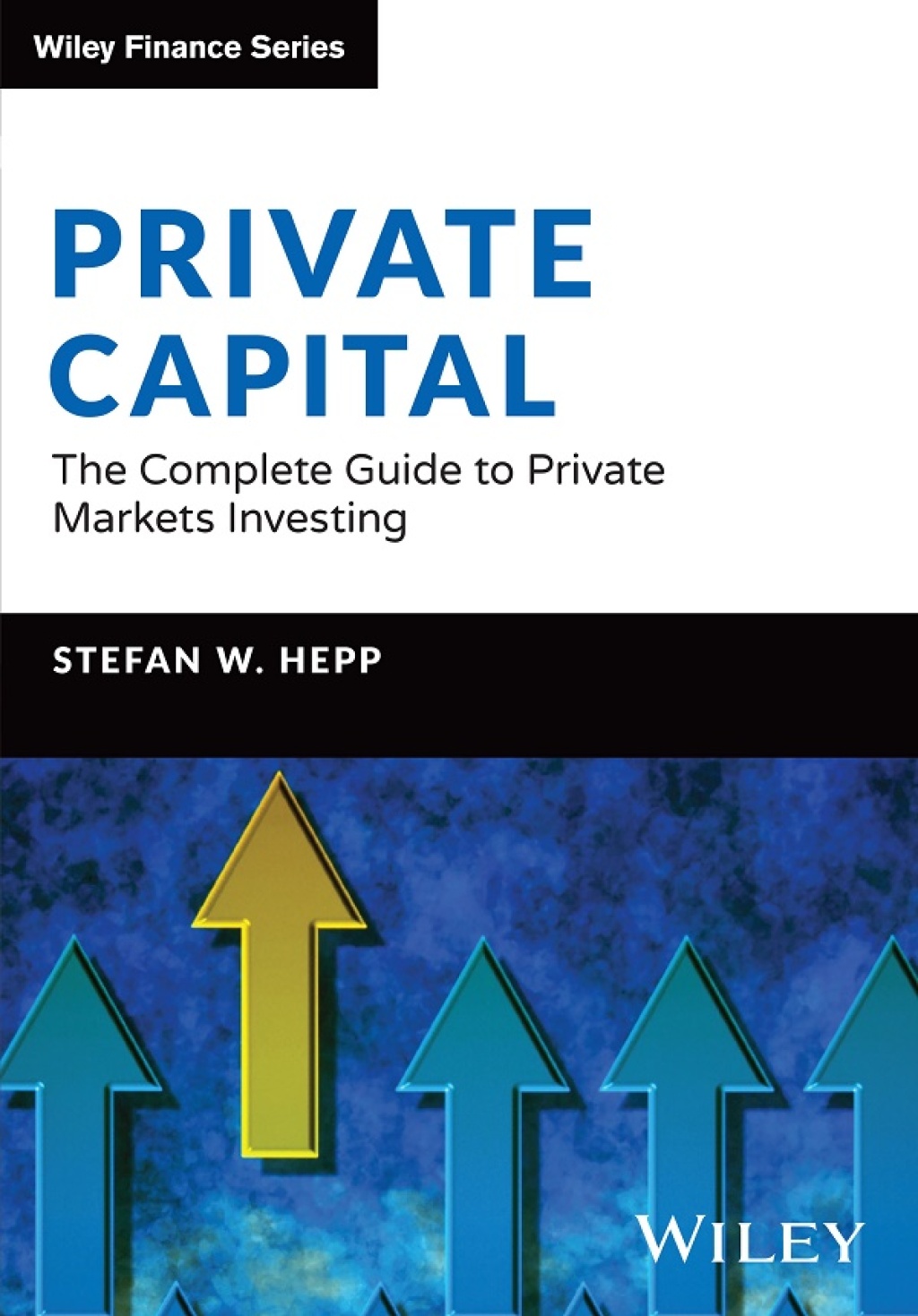 Private Capital The Complete Guide to Private Markets Investing 1st Edition â€“ PDF/EPUB Version Downloadable