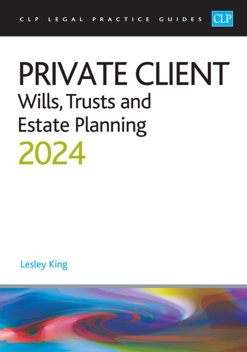Private Client: Wills, Trusts and Estate Planning 2024 24th Edition â€“ PDF/EPUB Version Downloadable