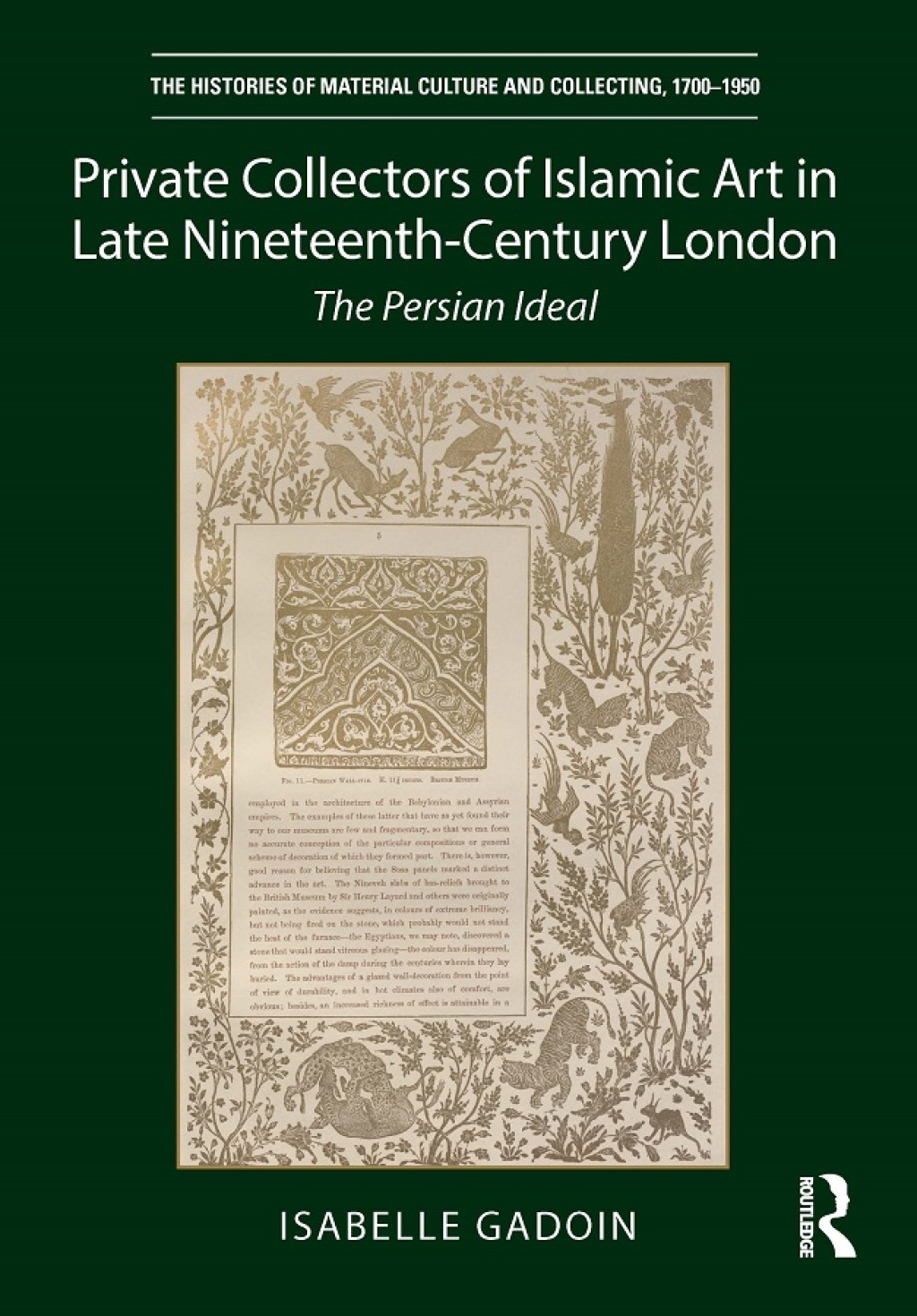Private Collectors of Islamic Art in Late Nineteenth-Century London The Persian Ideal 1st Edition â€“ PDF/EPUB Version Downloadable