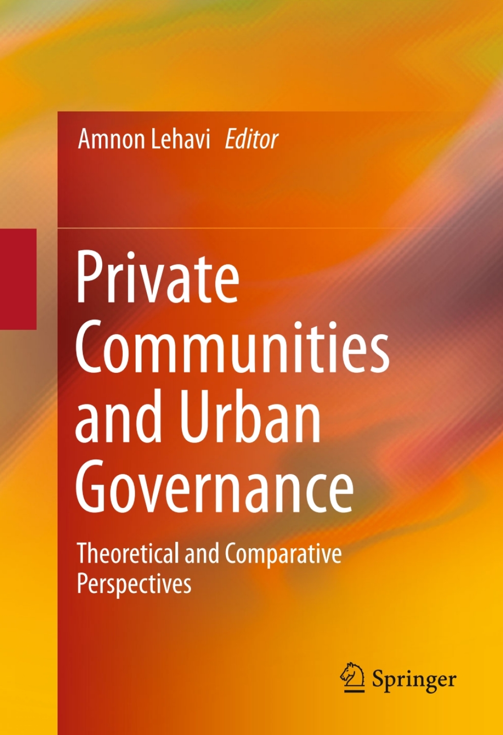Private Communities and Urban Governance Theoretical and Comparative Perspectives  â€“ PDF/EPUB Version Downloadable