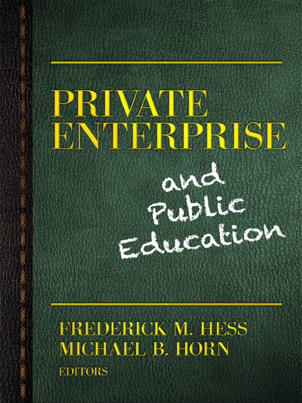 Private Enterprise and Public Education  â€“ PDF/EPUB Version Downloadable