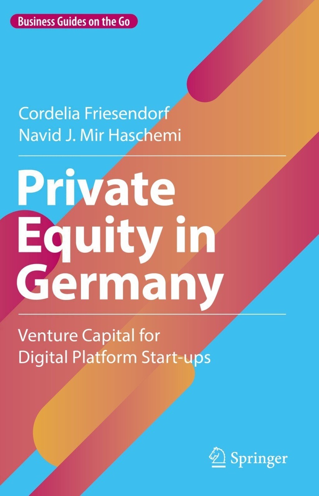 Private Equity in Germany Venture Capital for Digital Platform Start-ups  â€“ PDF/EPUB Version Downloadable