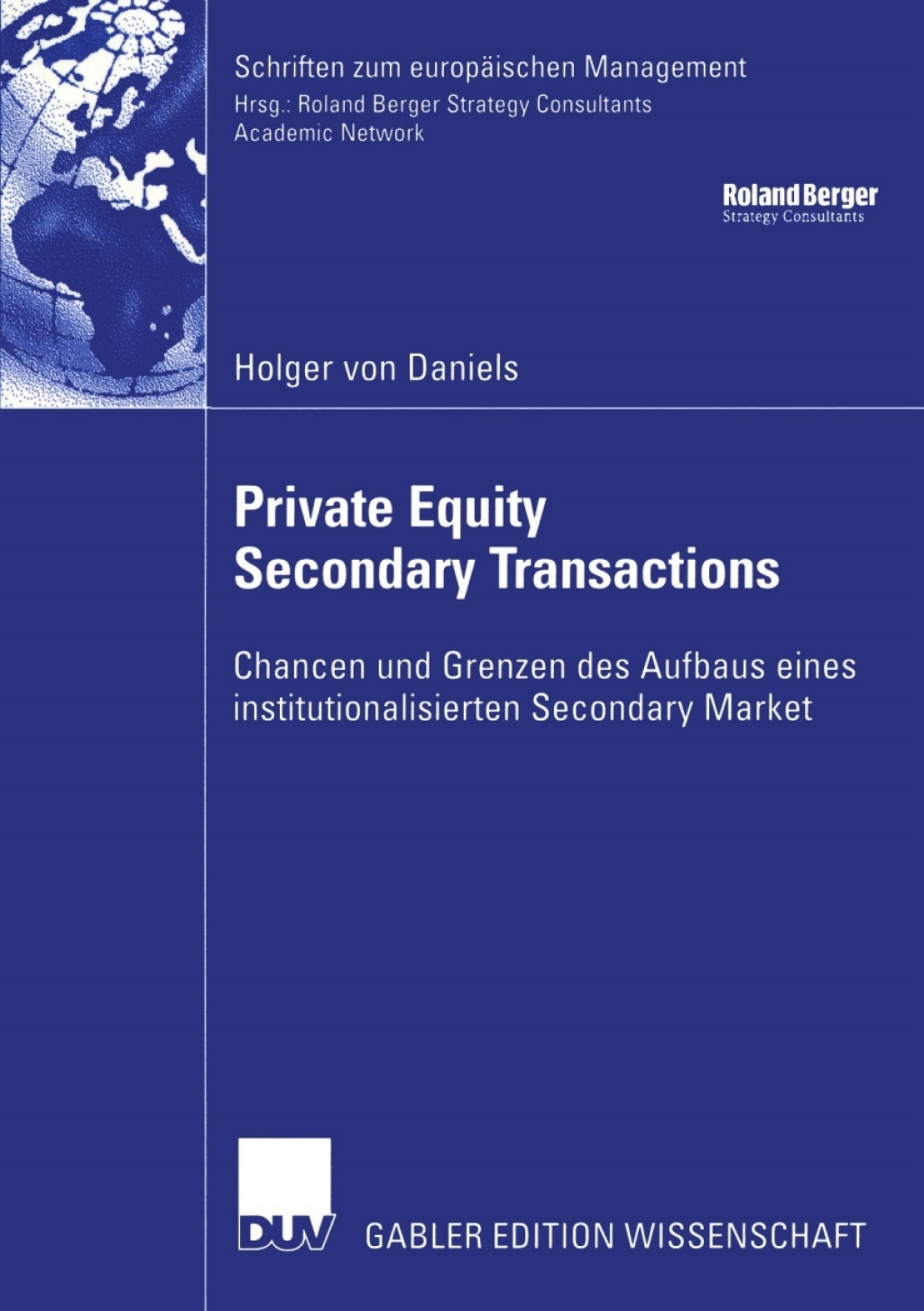 Private Equity Secondary Transactions Chancen und Grenzen des Aufbaus eines institutionalisierten Secondary Market  â€“ PDF/EPUB Version Downloadable