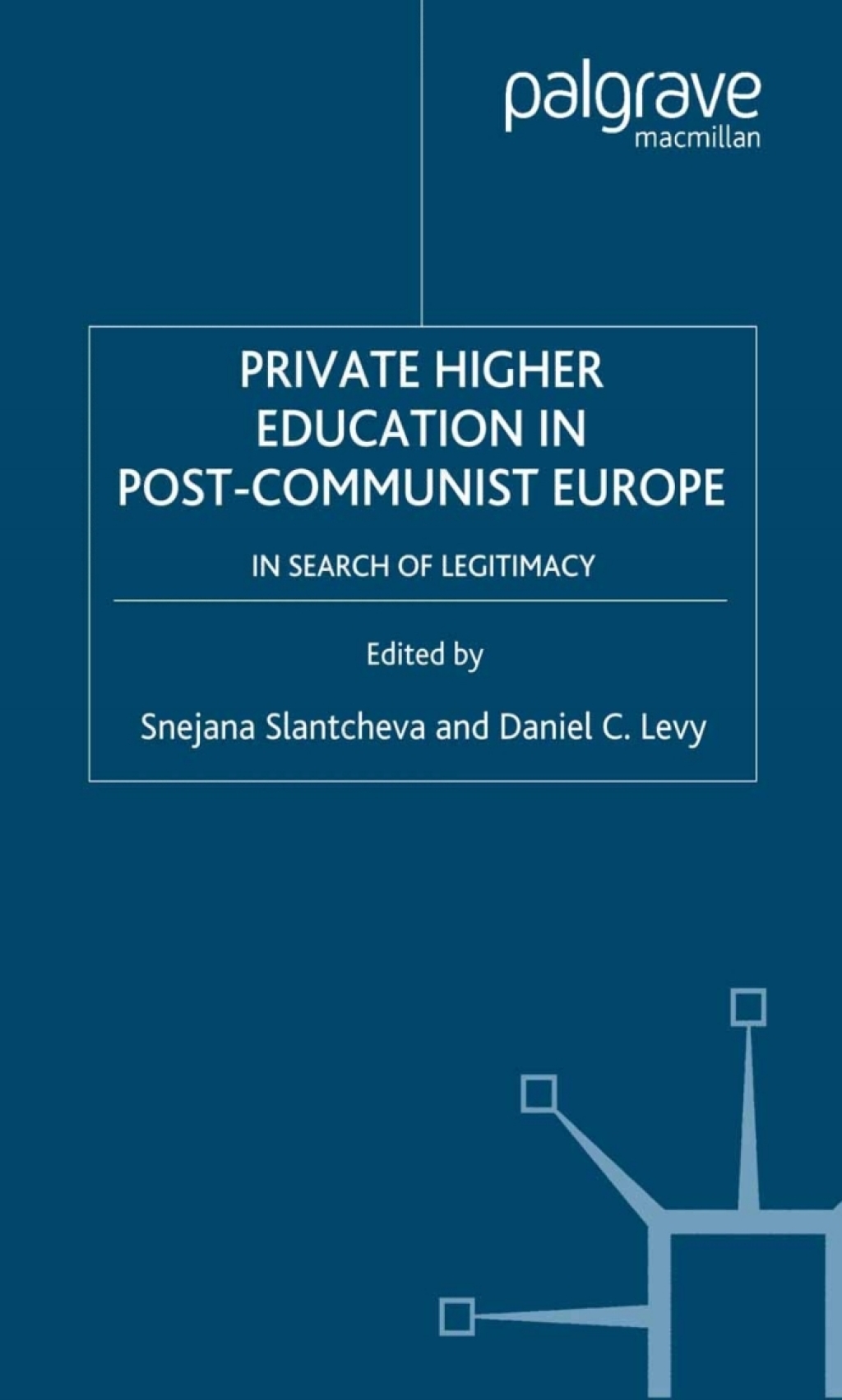 Private Higher Education in Post-Communist Europe In Search of Legitimacy  â€“ PDF/EPUB Version Downloadable