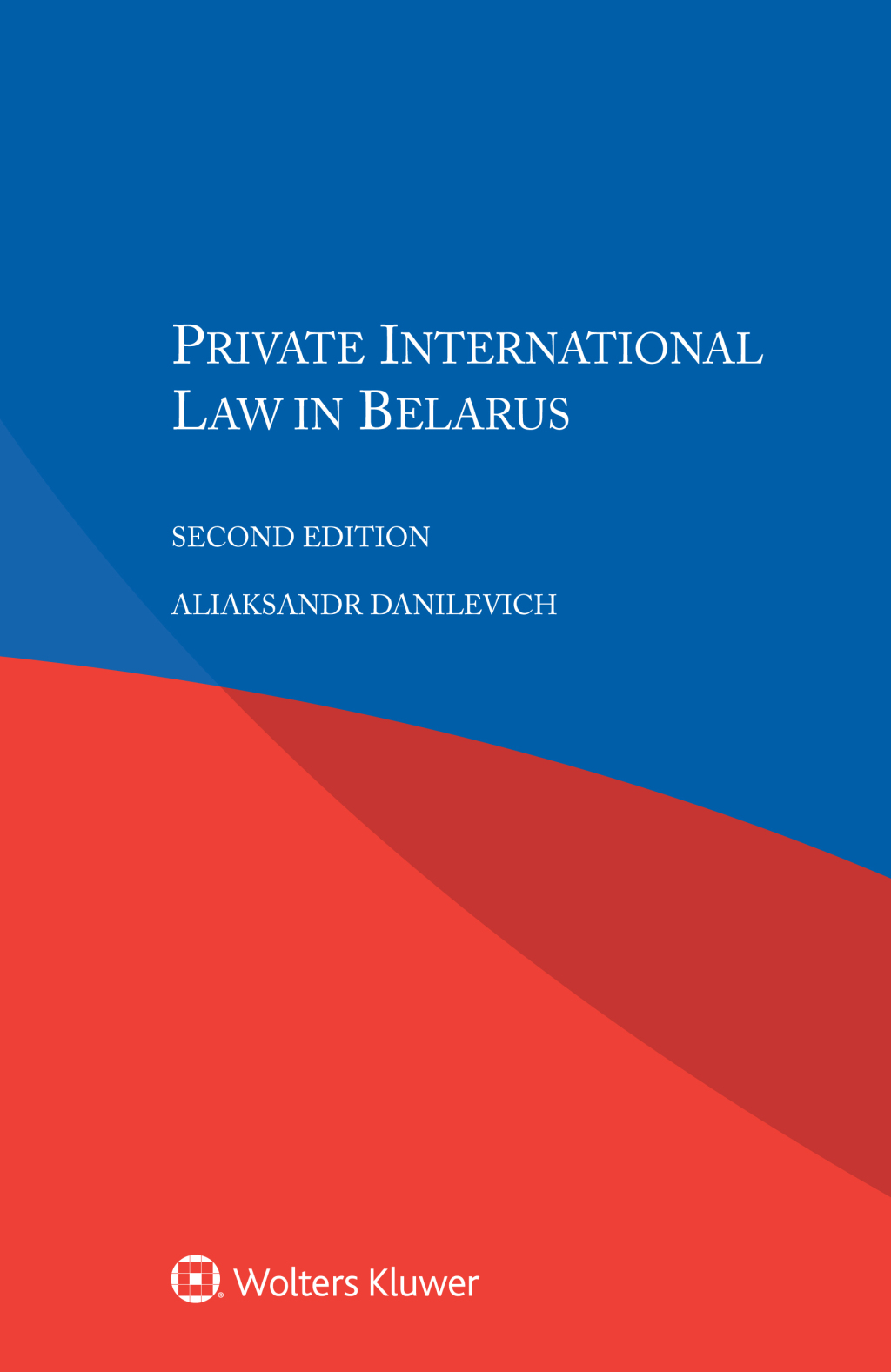 Private International Law in Belarus 2nd Edition â€“ PDF/EPUB Version Downloadable