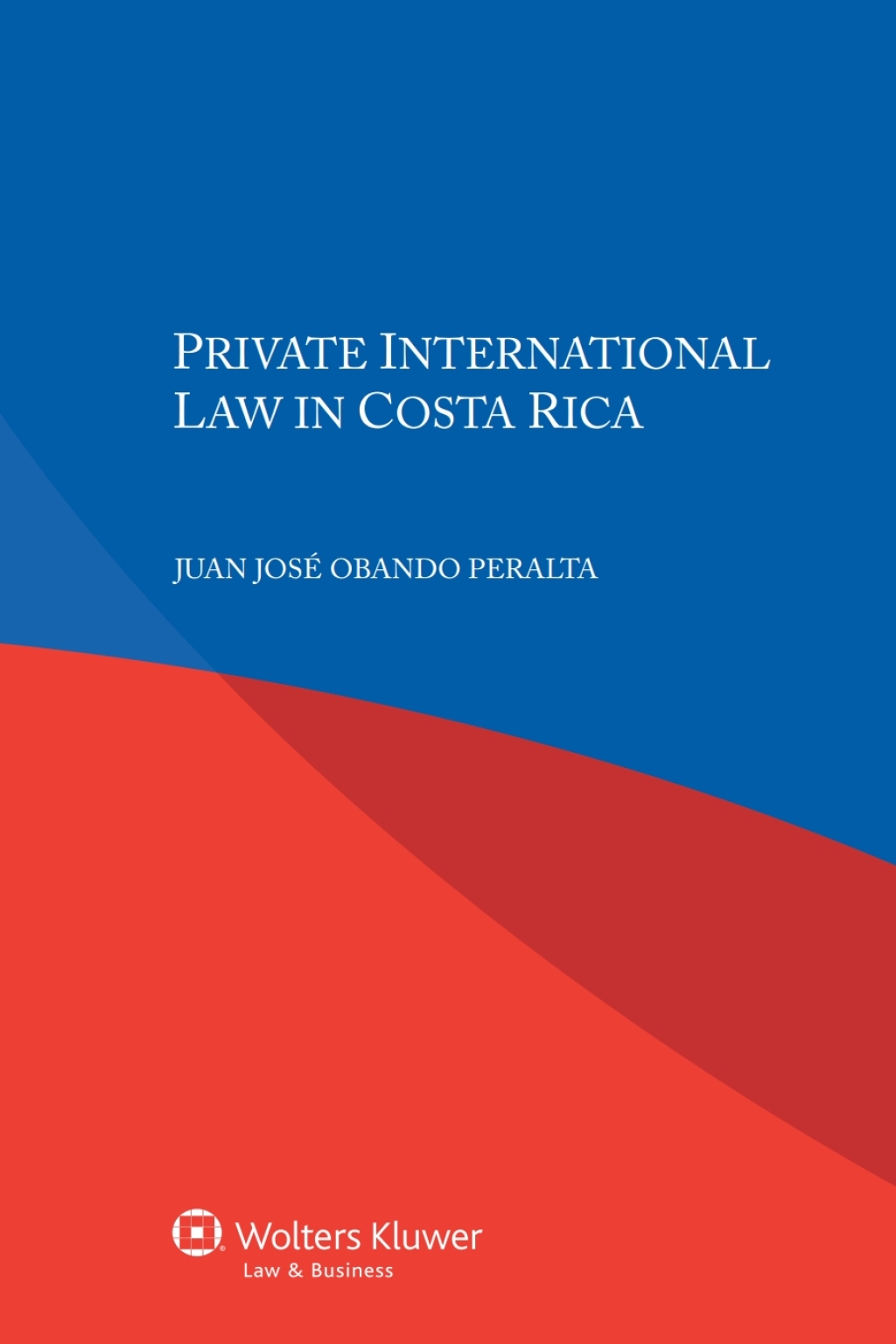 Private International Law in Costa Rica  â€“ PDF/EPUB Version Downloadable
