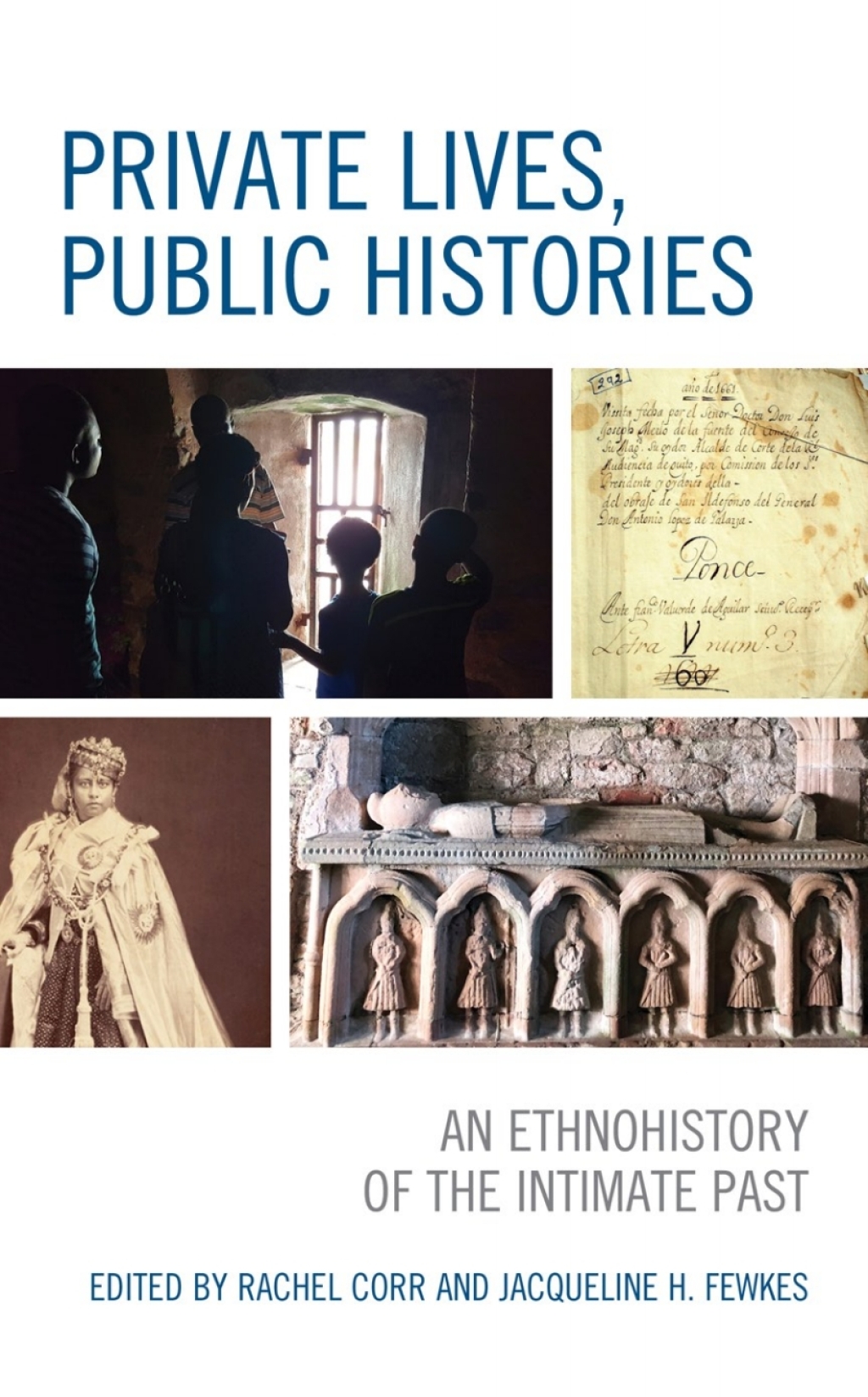 Private Lives, Public Histories An Ethnohistory of the Intimate Past 1st Edition â€“ PDF/EPUB Version Downloadable