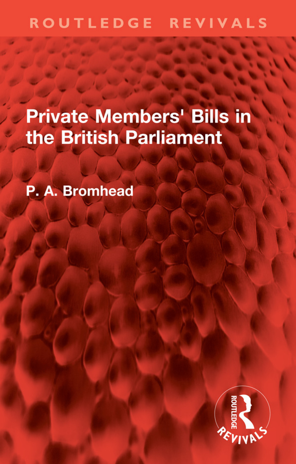 Private Members' Bills in the British Parliament 1st Edition â€“ PDF/EPUB Version Downloadable