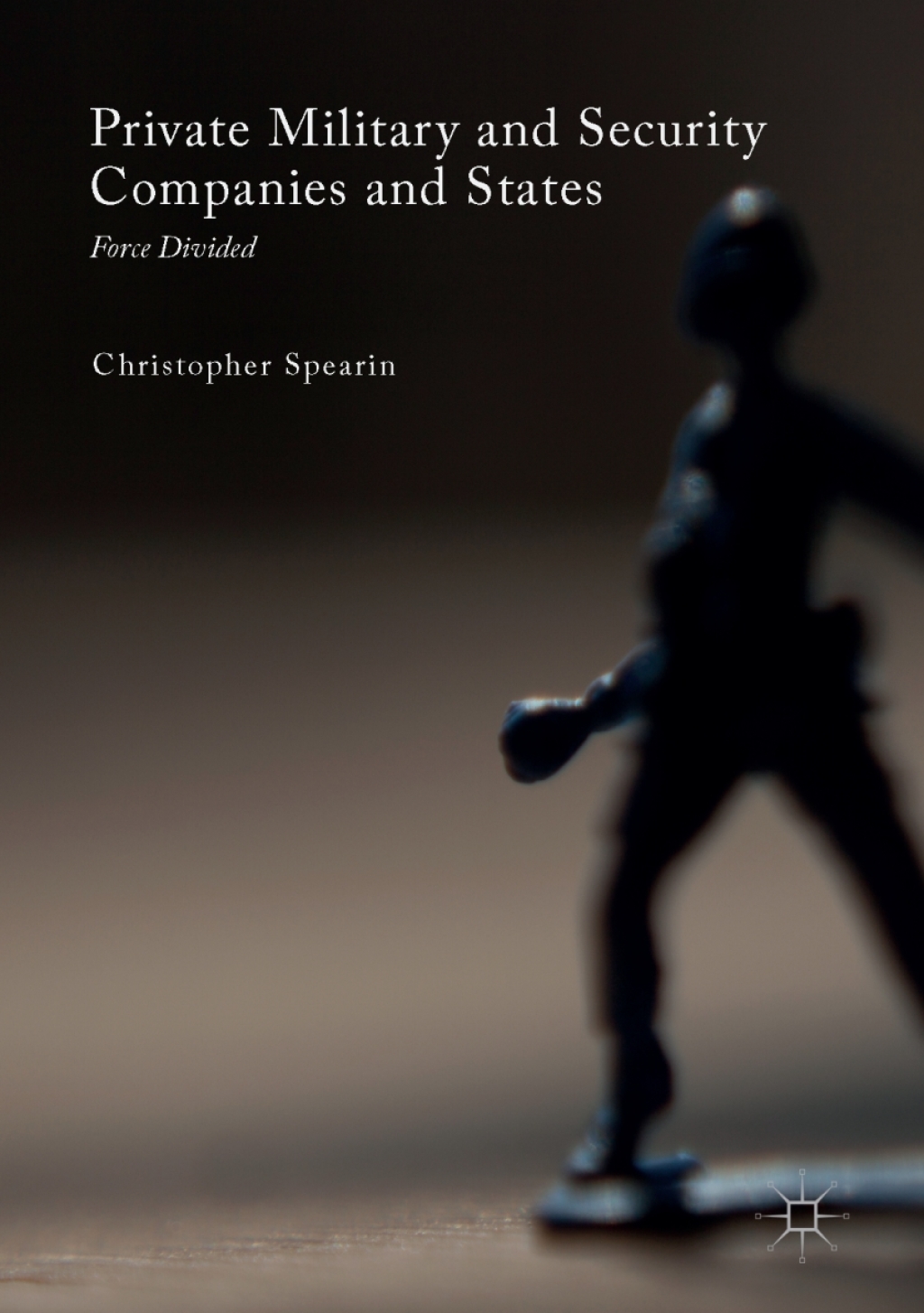 Private Military and Security Companies and States Force Divided  â€“ PDF/EPUB Version Downloadable