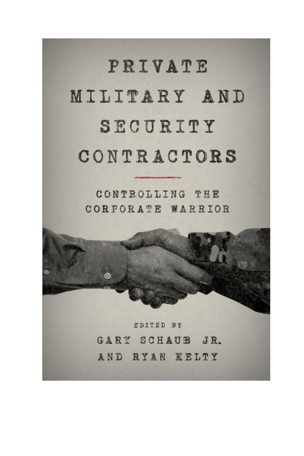 Private Military and Security Contractors Controlling the Corporate Warrior 1st Edition â€“ PDF/EPUB Version Downloadable