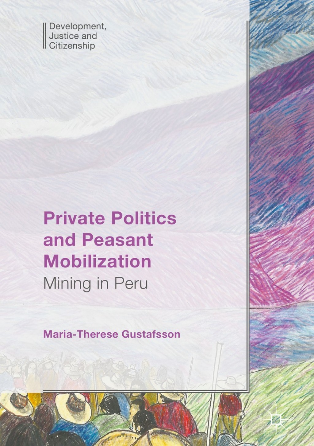 Private Politics and Peasant Mobilization Mining in Peru  â€“ PDF/EPUB Version Downloadable