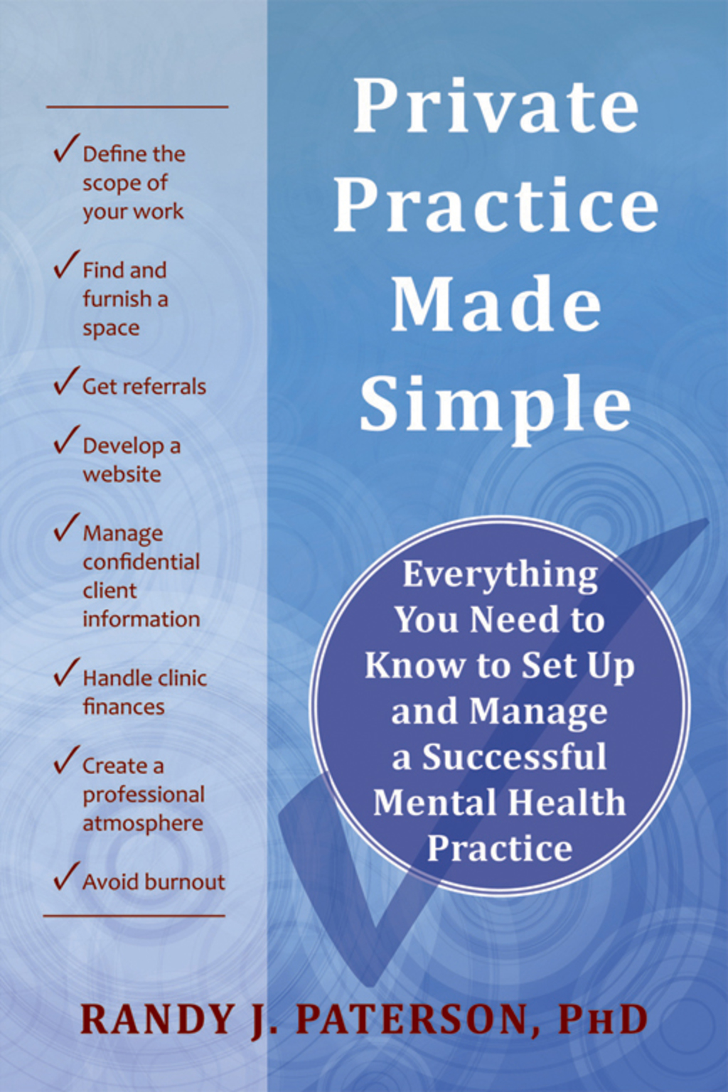 Private Practice Made Simple Everything You Need to Know to Set Up and Manage a Successful Mental Health Practice  â€“ PDF/EPUB Version Downloadable