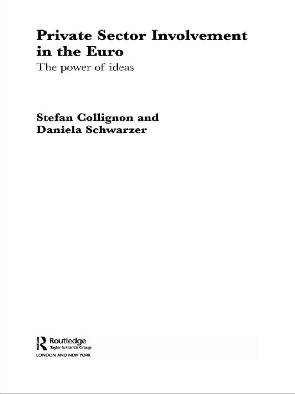 Private Sector Involvement in the Euro The Power of Ideas 1st Edition â€“ PDF/EPUB Version Downloadable