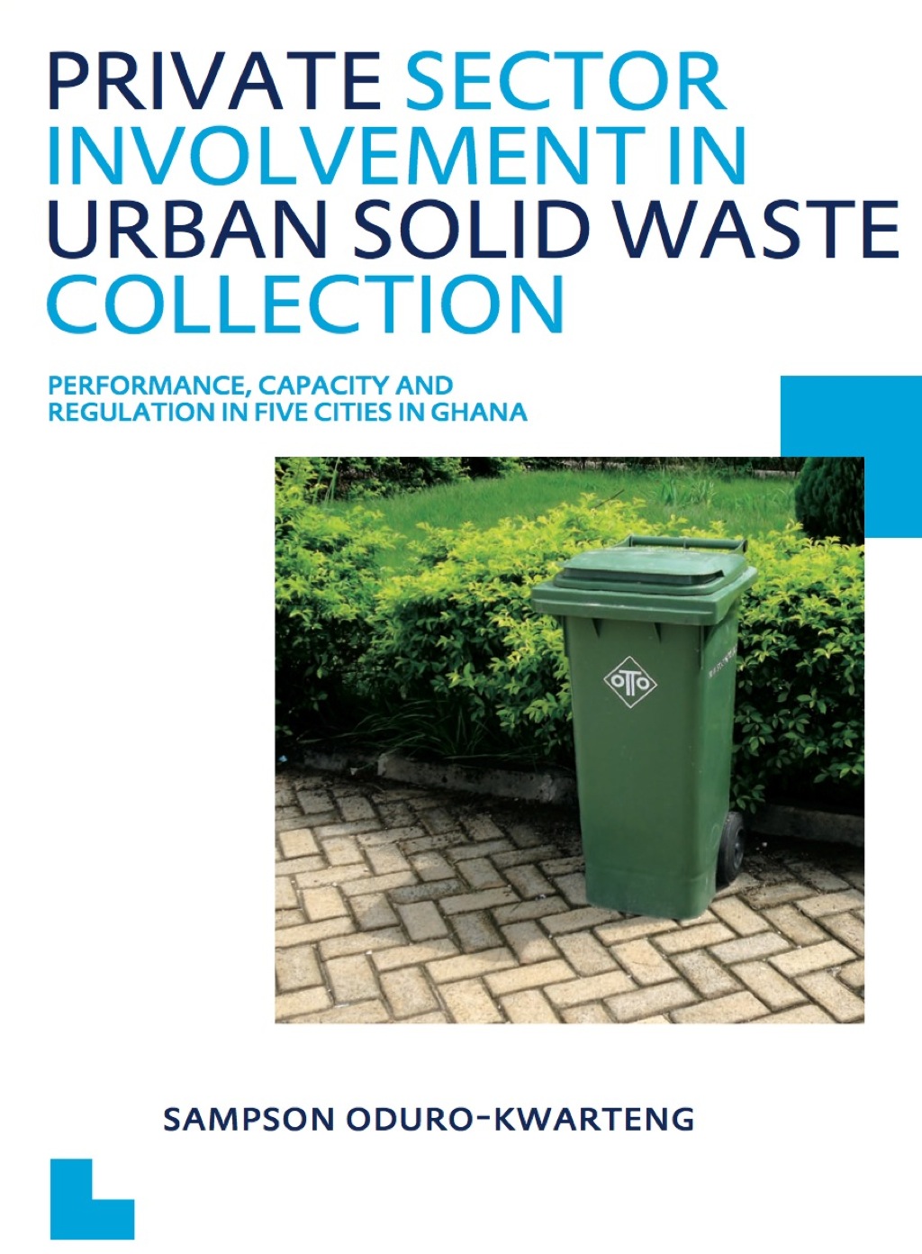 Private Sector Involvement in Urban Solid Waste Collection UNESCO-IHE PhD Thesis 1st Edition â€“ PDF/EPUB Version Downloadable