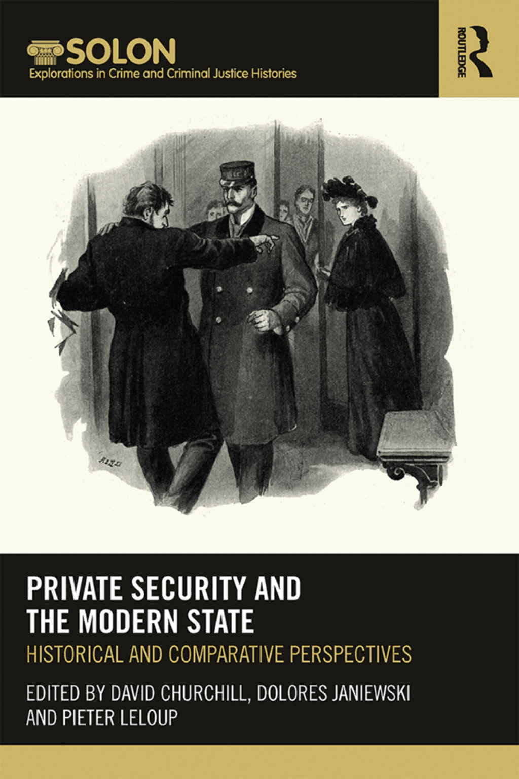 Private Security and the Modern State Historical and Comparative Perspectives 1st Edition â€“ PDF/EPUB Version Downloadable