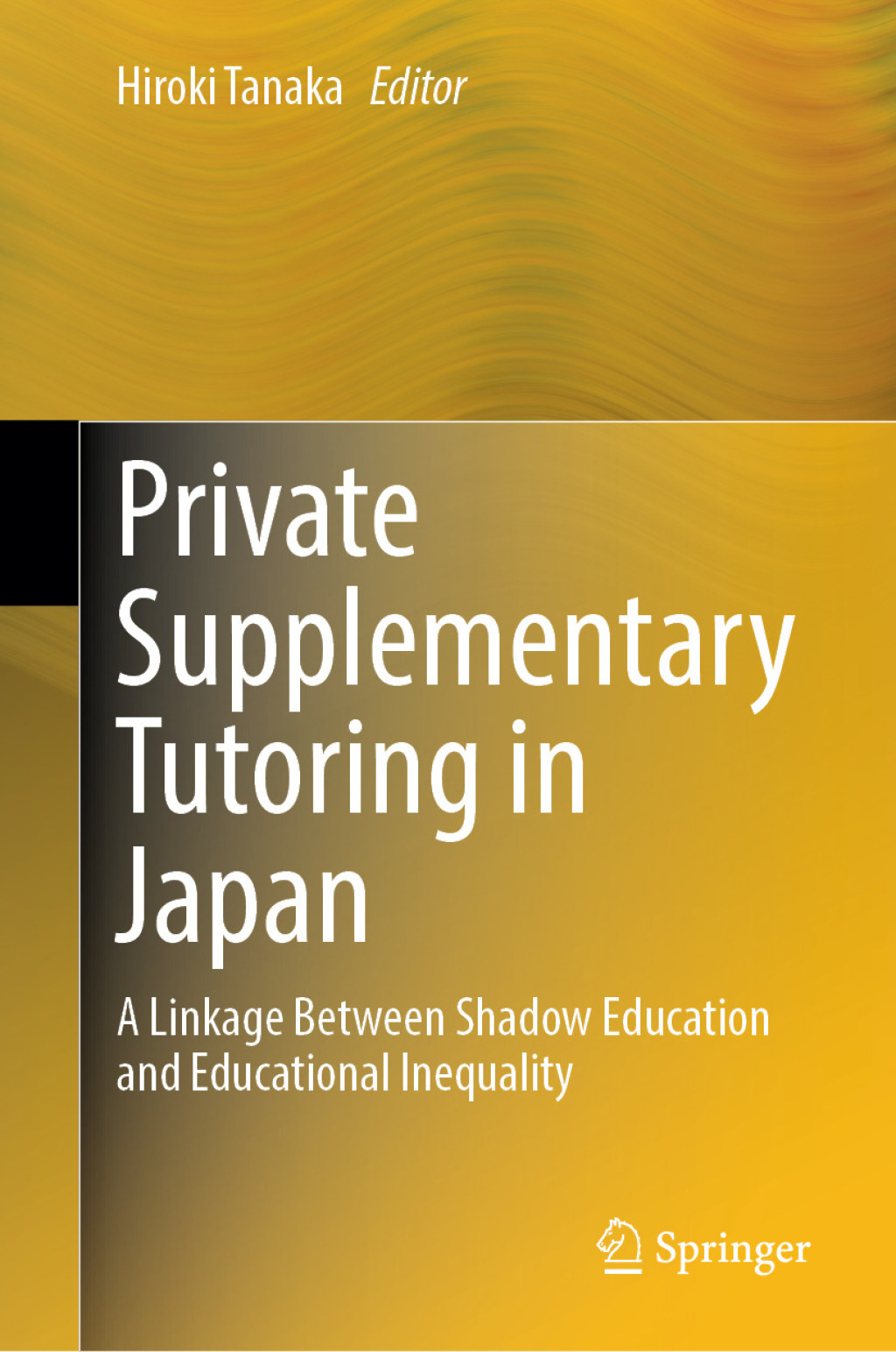 Private Supplementary Tutoring in Japan A Linkage Between Shadow Education and Educational Inequality  â€“ PDF/EPUB Version Downloadable