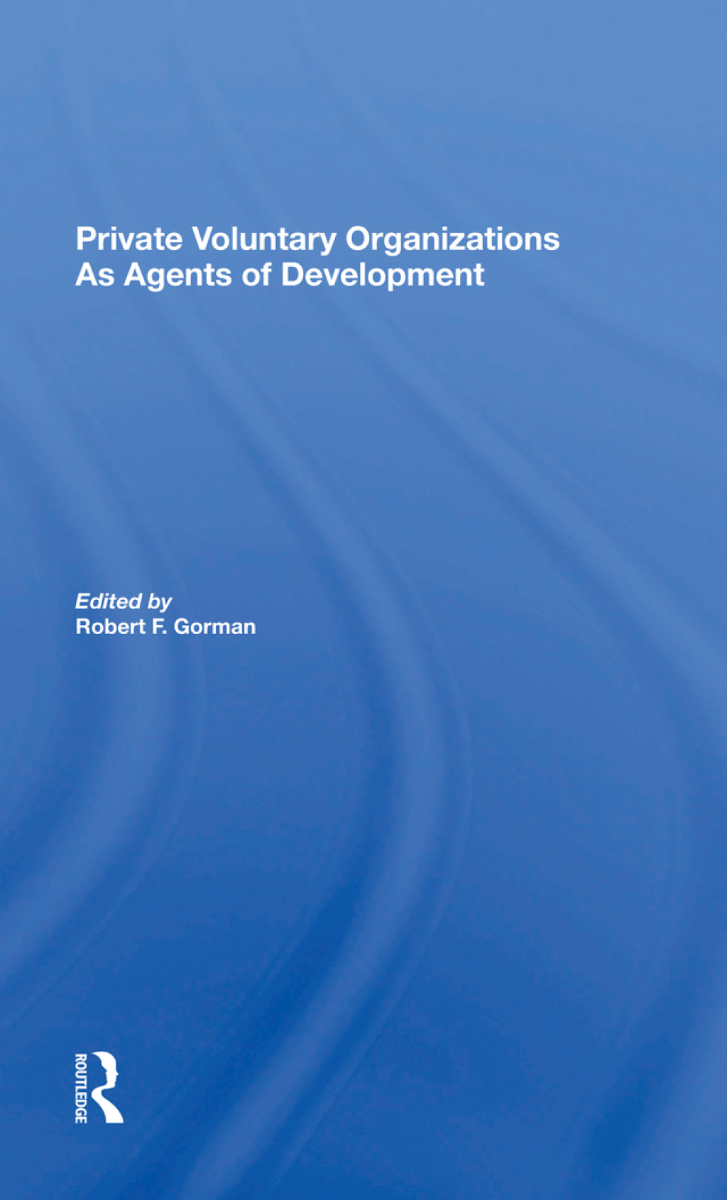 Private Voluntary Organizations As Agents Of Development 1st Edition â€“ PDF/EPUB Version Downloadable