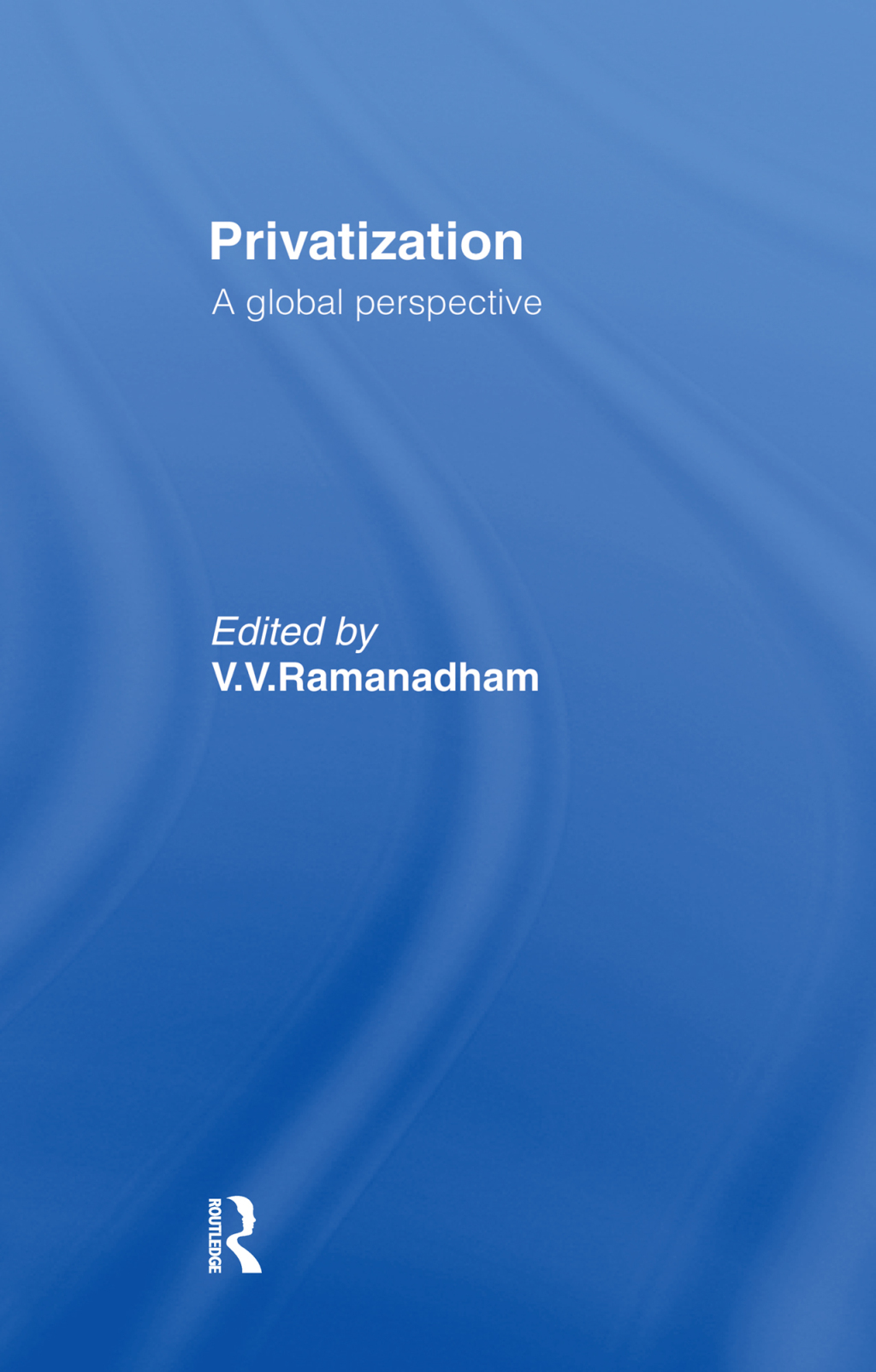 Privatisation A Global Perspective 1st Edition â€“ PDF/EPUB Version Downloadable