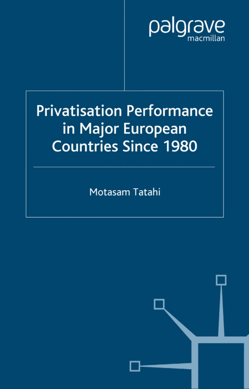 Privatisation Performance in Major European Countries Since 1980  â€“ PDF/EPUB Version Downloadable