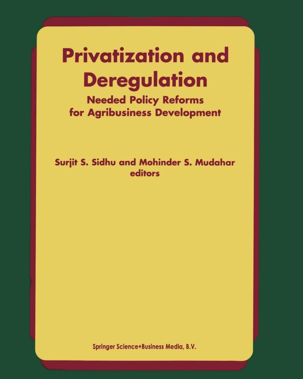 Privatization and Deregulation Needed Policy Reforms for Agribusiness Development 1st Edition â€“ PDF/EPUB Version Downloadable