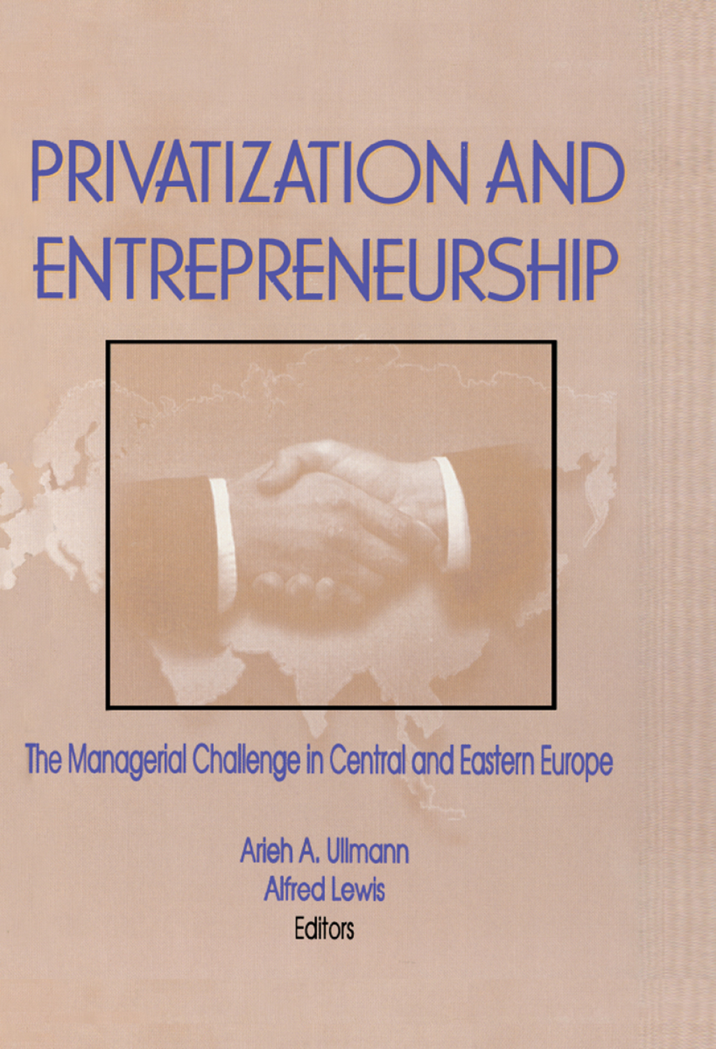 Privatization and Entrepreneurship The Managerial Challenge in Central and Eastern Europe 1st Edition â€“ PDF/EPUB Version Downloadable