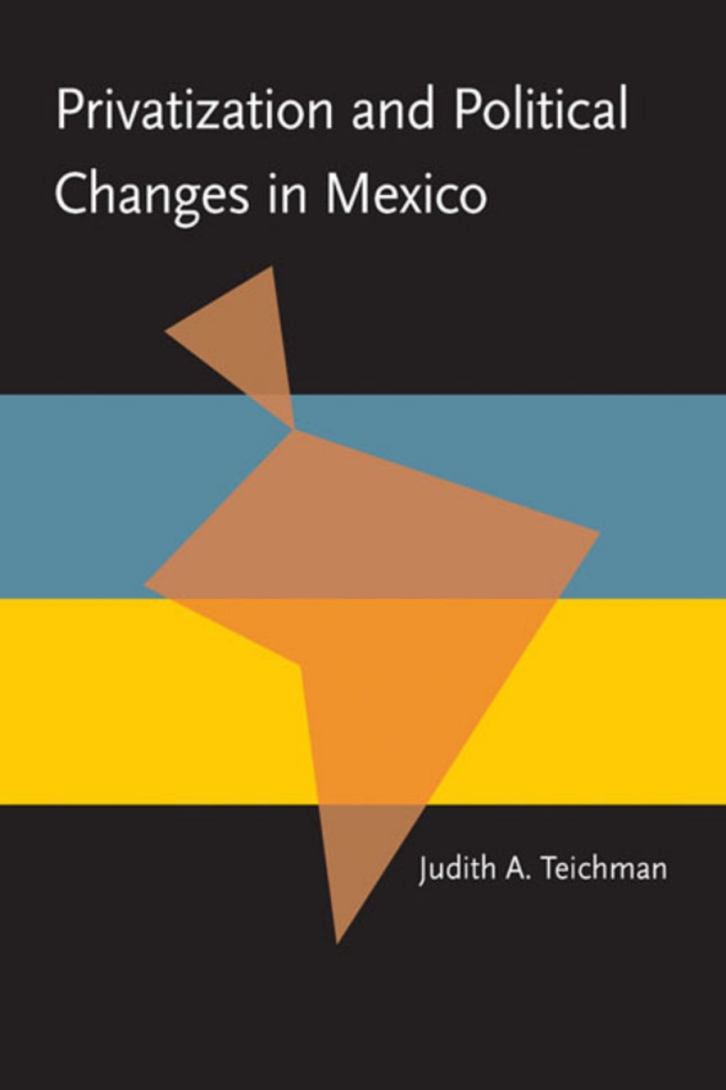 Privatization and Political Change in Mexico  â€“ PDF/EPUB Version Downloadable