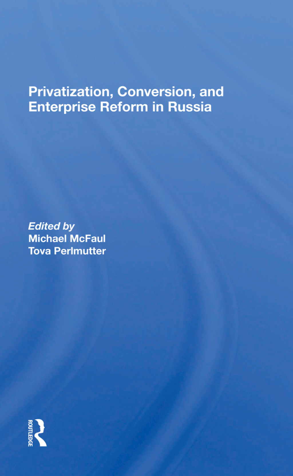 Privatization, Conversion, And Enterprise Reform In Russia 1st Edition â€“ PDF/EPUB Version Downloadable