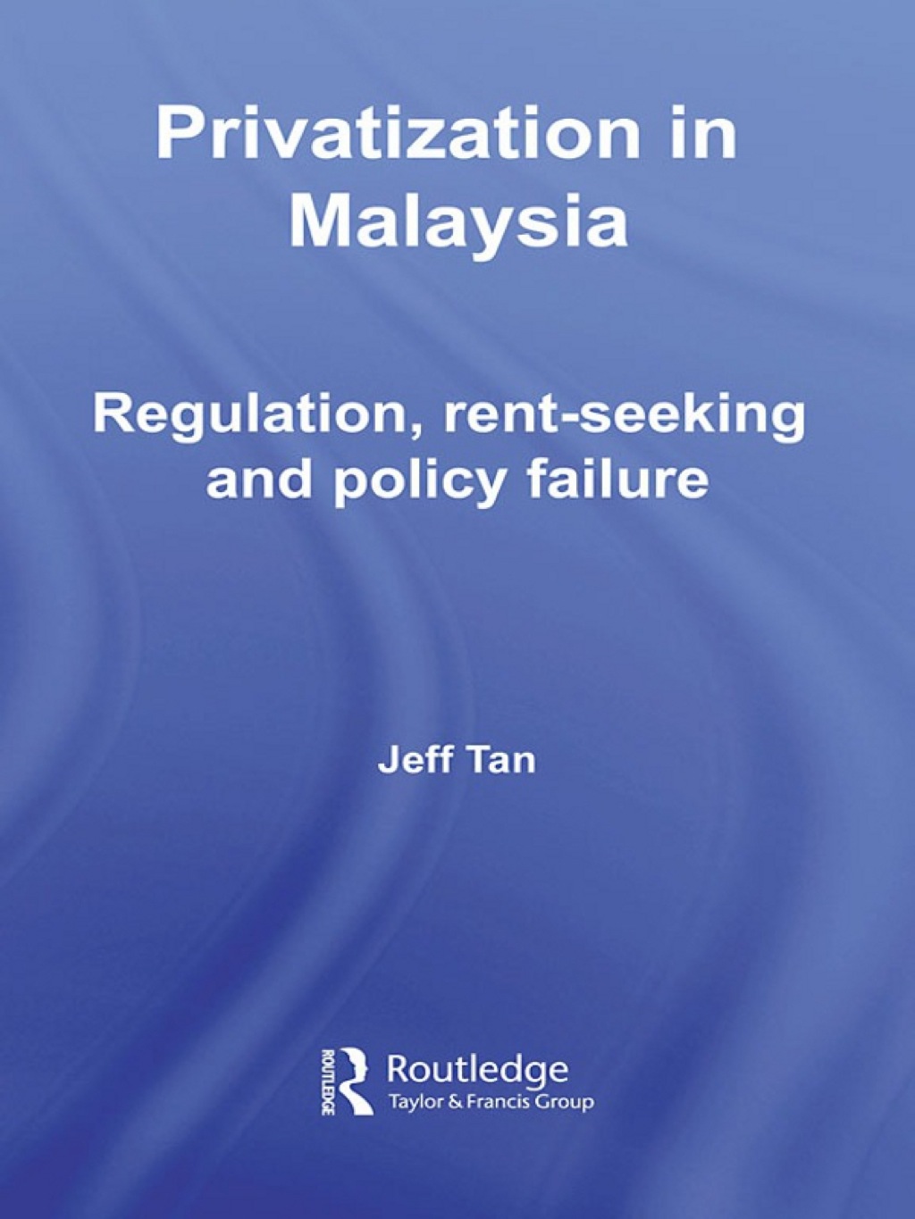 Privatization in Malaysia Regulation, Rent-Seeking and Policy Failure 1st Edition â€“ PDF/EPUB Version Downloadable