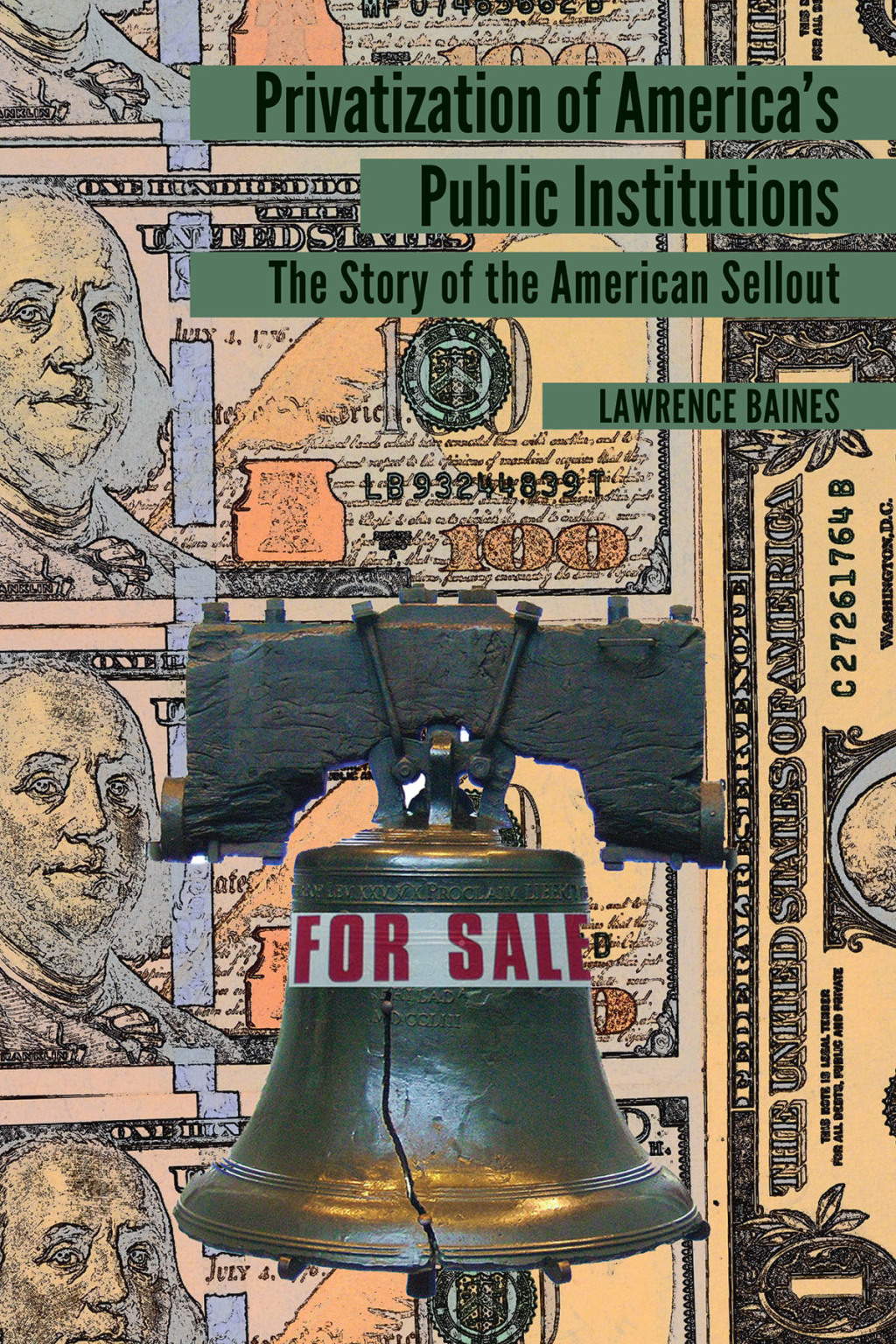 Privatization of Americaâ€™s Public Institutions The Story of the American Sellout 1st Edition â€“ PDF/EPUB Version Downloadable